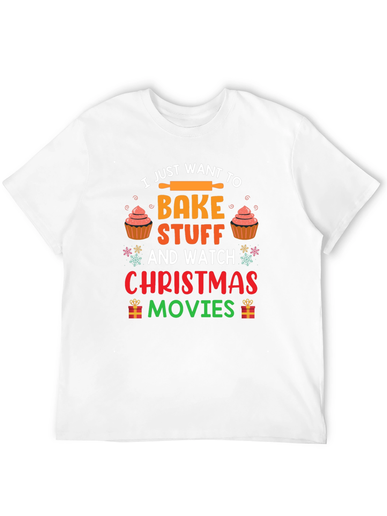 Bake Stuff & Watch Christmas Movies T-Shirt