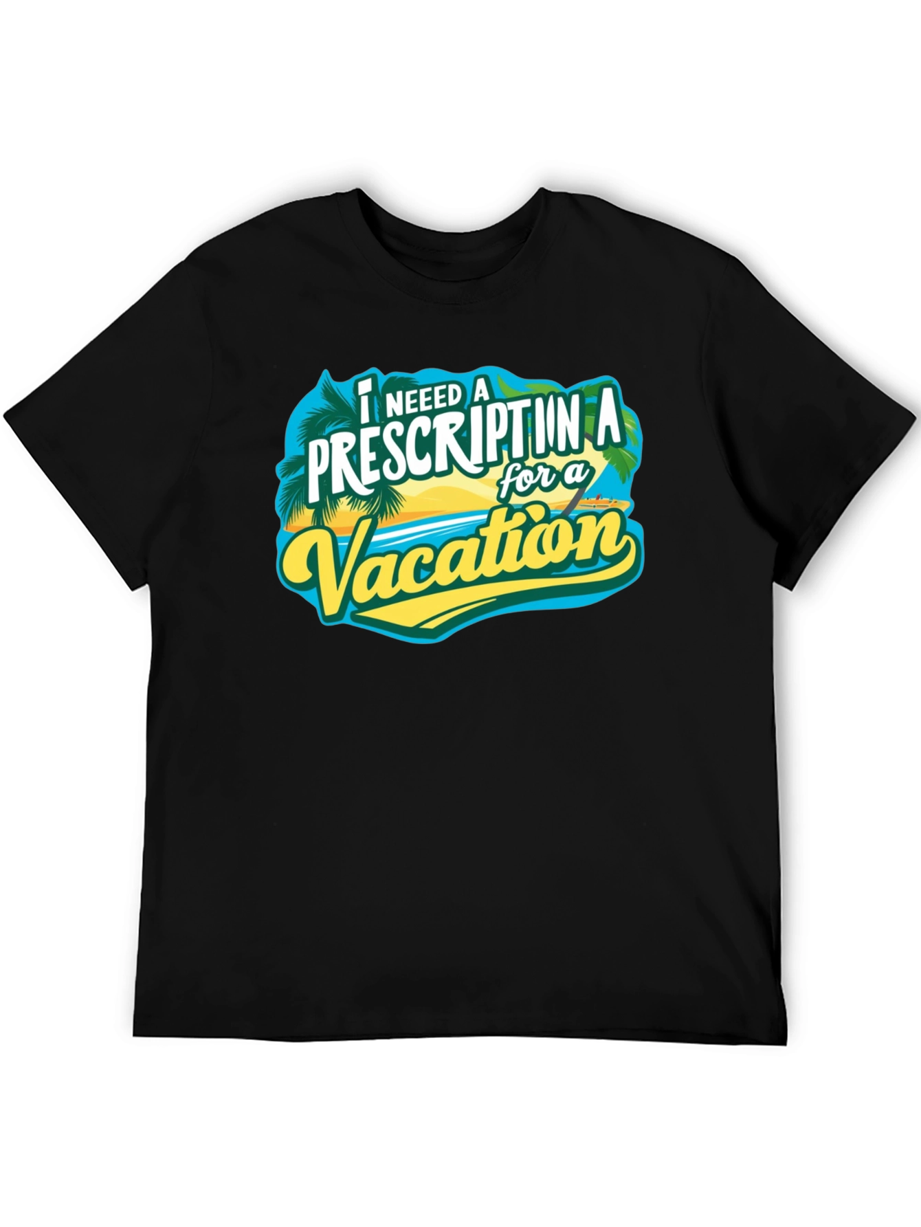 Vacation Prescription Black T-Shirt