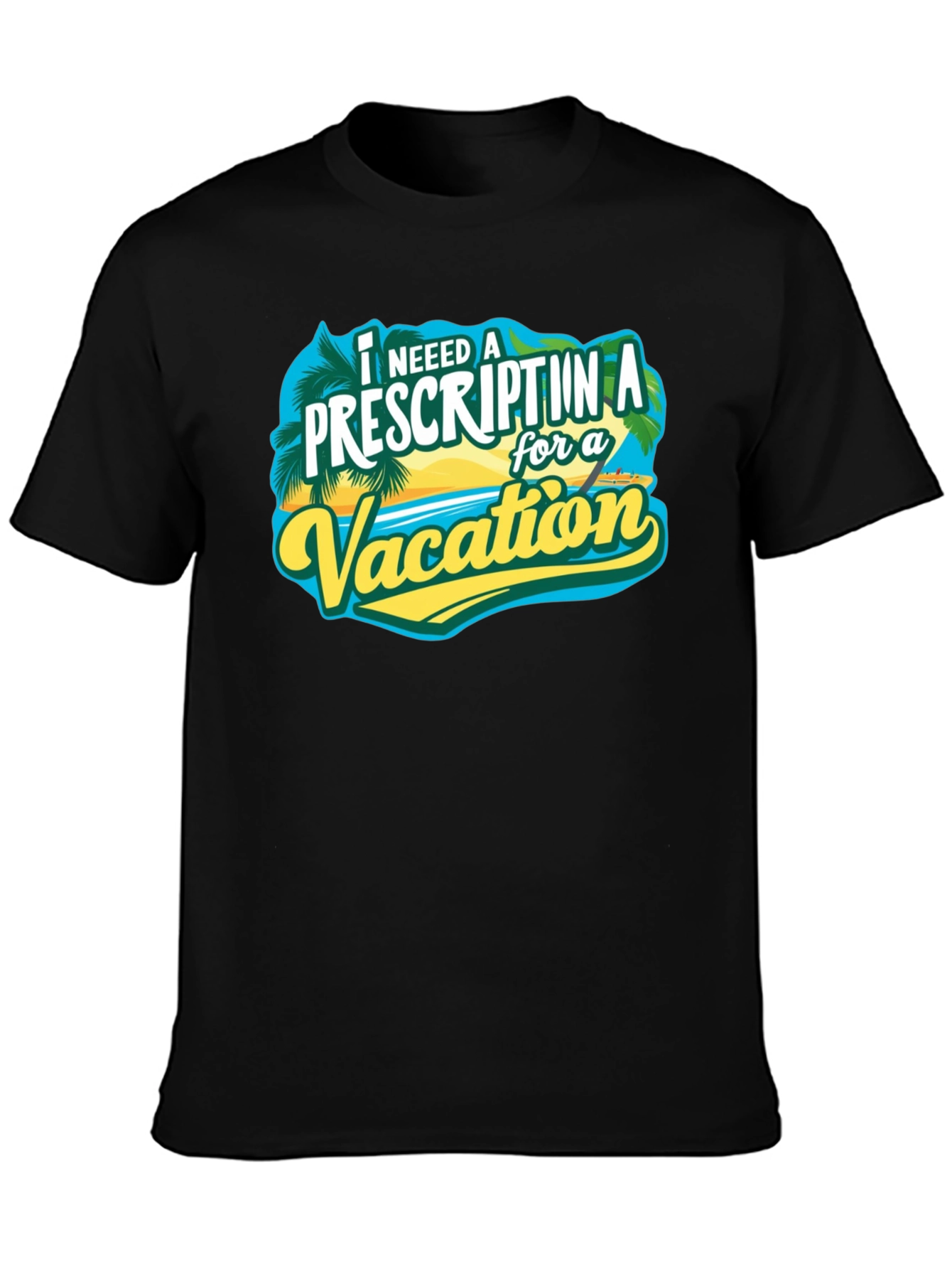 Vacation Prescription Black T-Shirt
