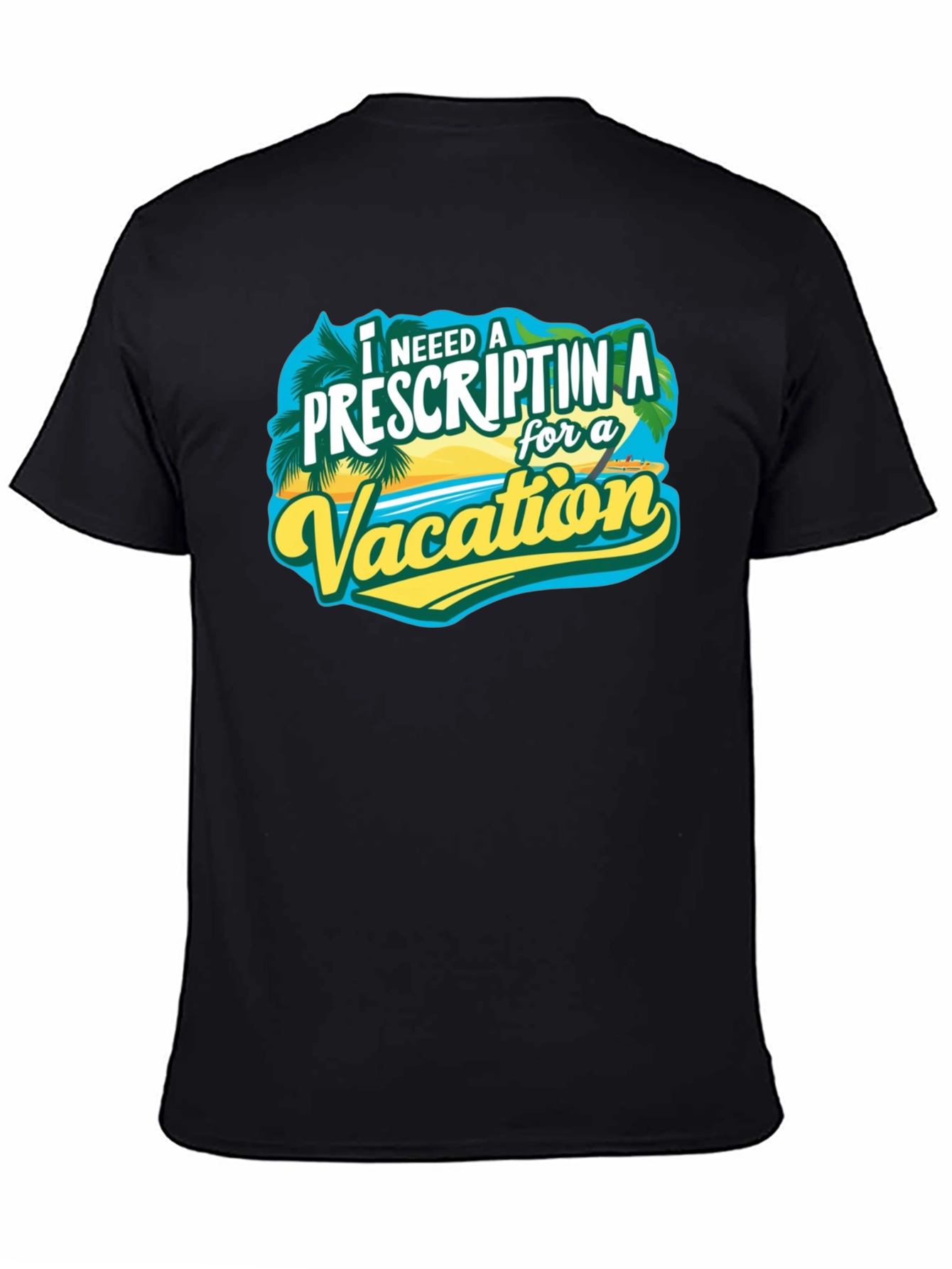 Vacation Prescription Black T-Shirt