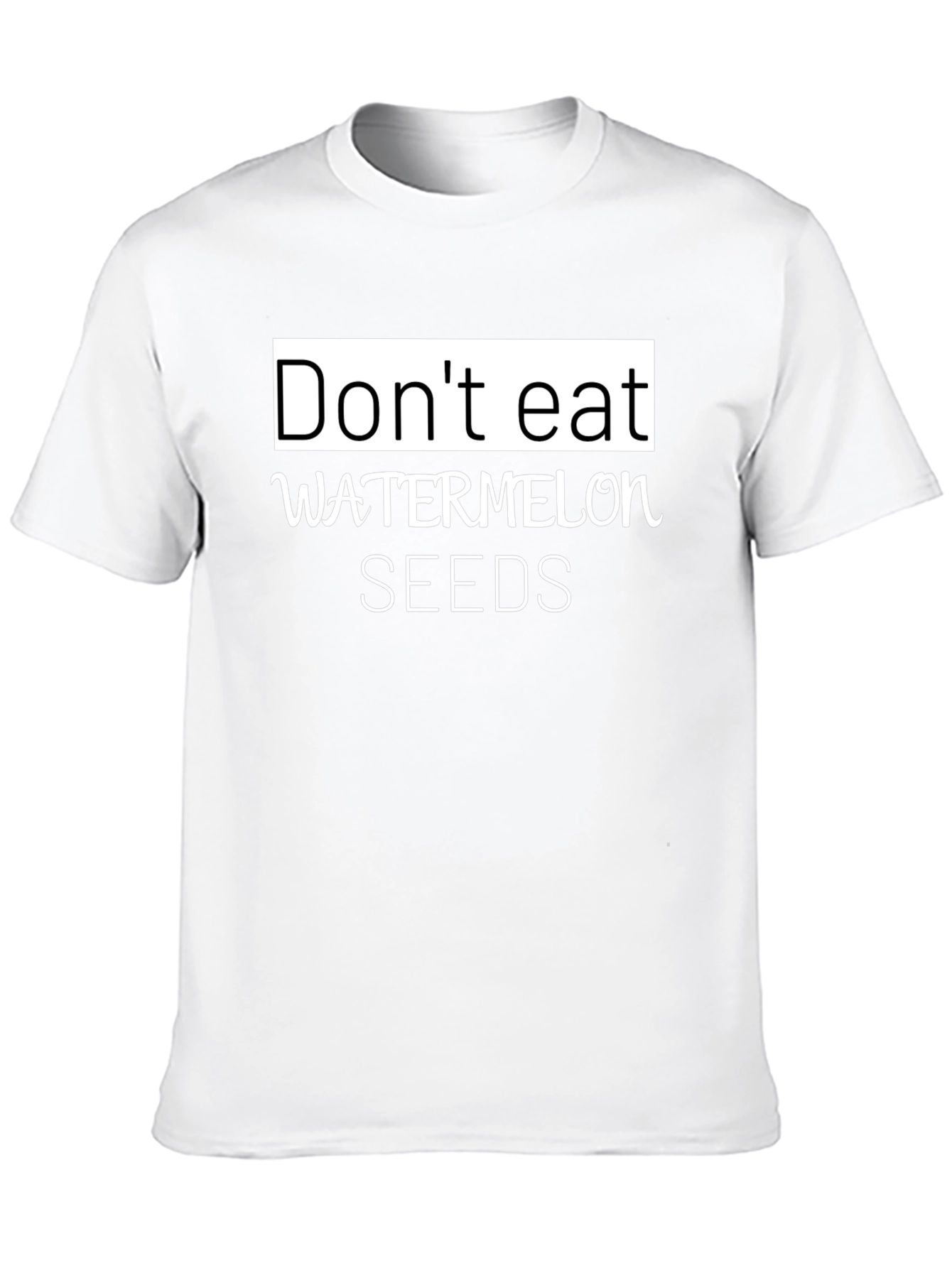 Funny Dont Eat Watermelon Seeds Graphic Tee