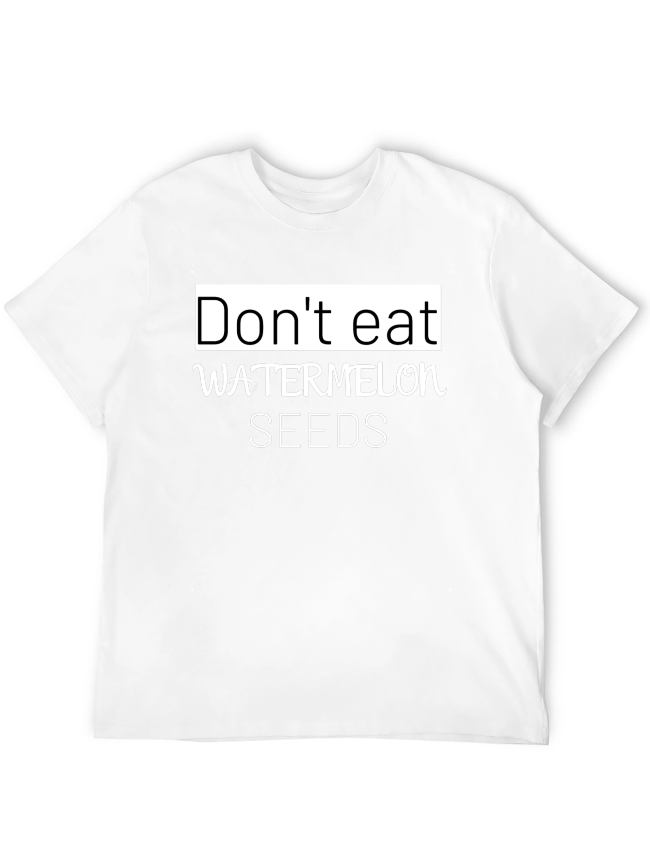 Funny Dont Eat Watermelon Seeds Graphic Tee