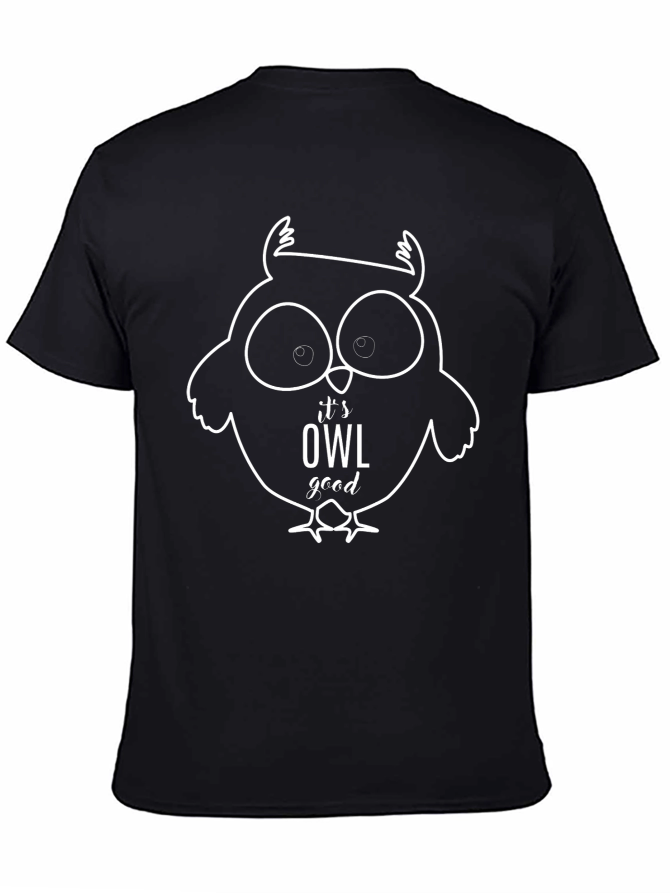 Its OWL Good - Funny Owl Graphic T-Shirt