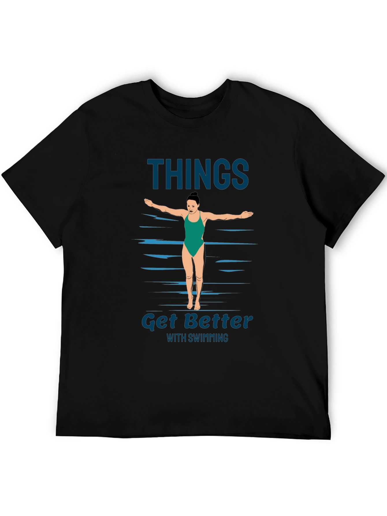Swimming T-Shirt: Things Get Better With Swimming
