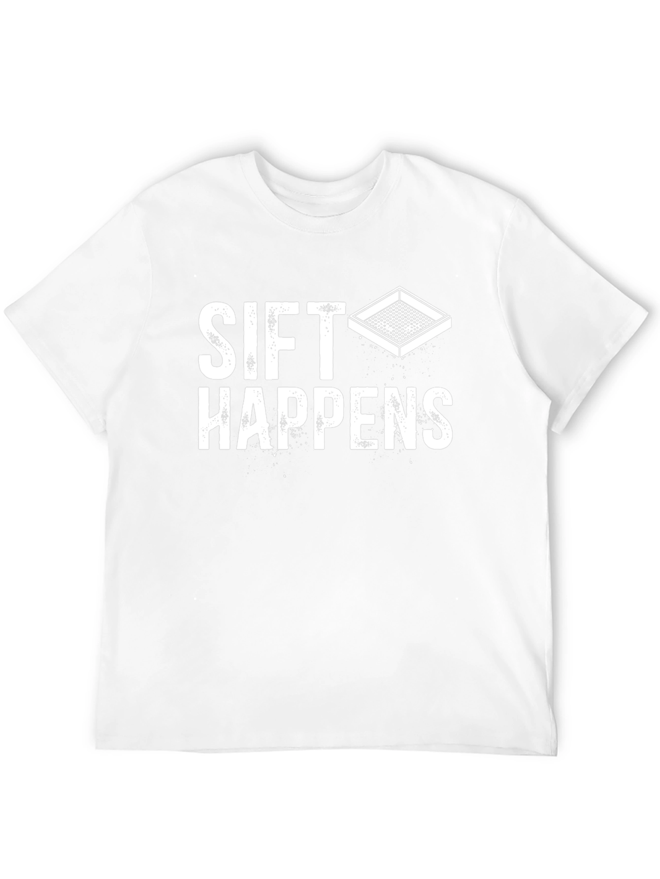 Sift Happens Graphic T-Shirt - Funny Pun Tee
