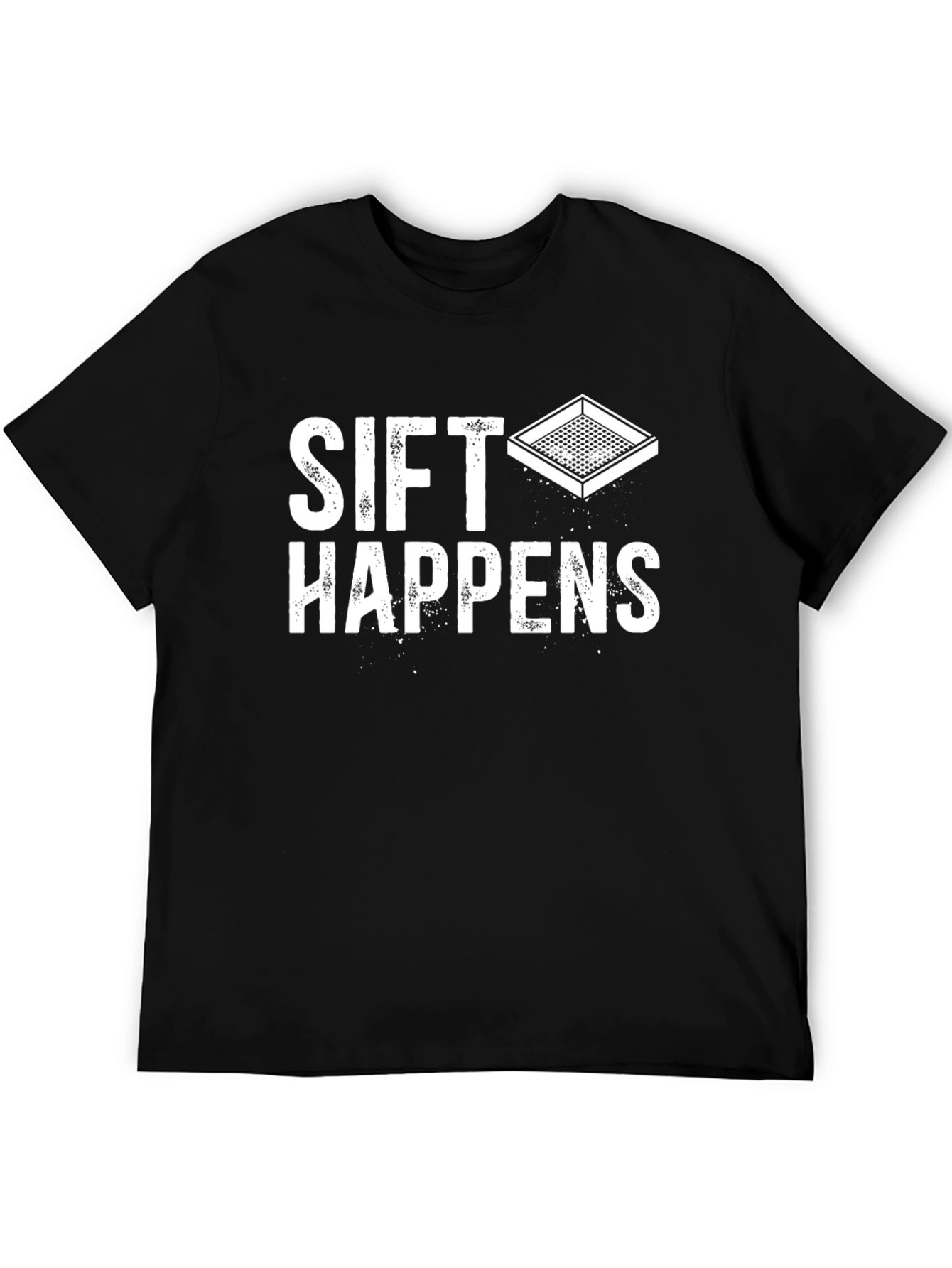 Sift Happens Graphic T-Shirt - Funny Pun Tee