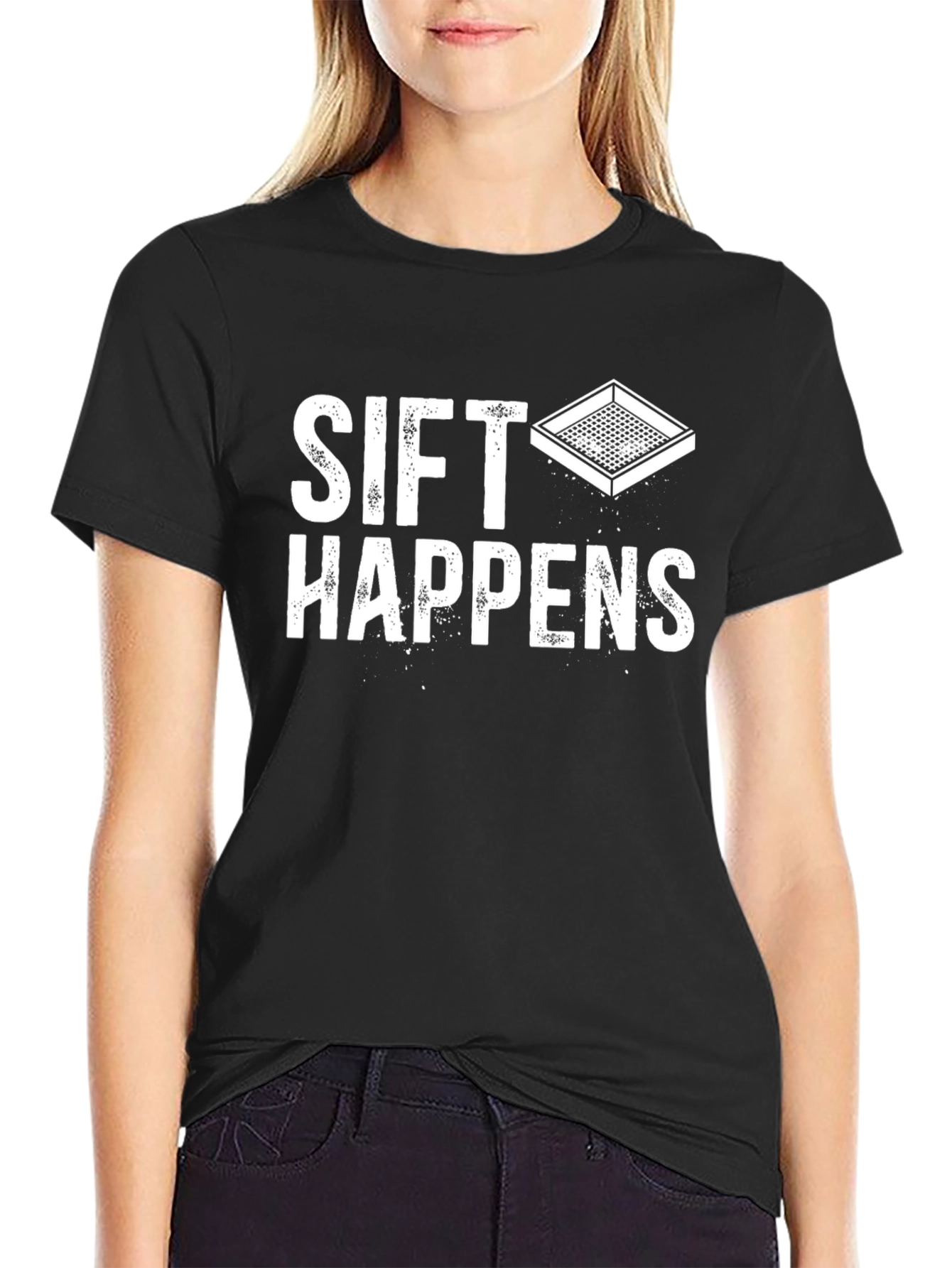 Sift Happens Graphic T-Shirt - Funny Pun Tee