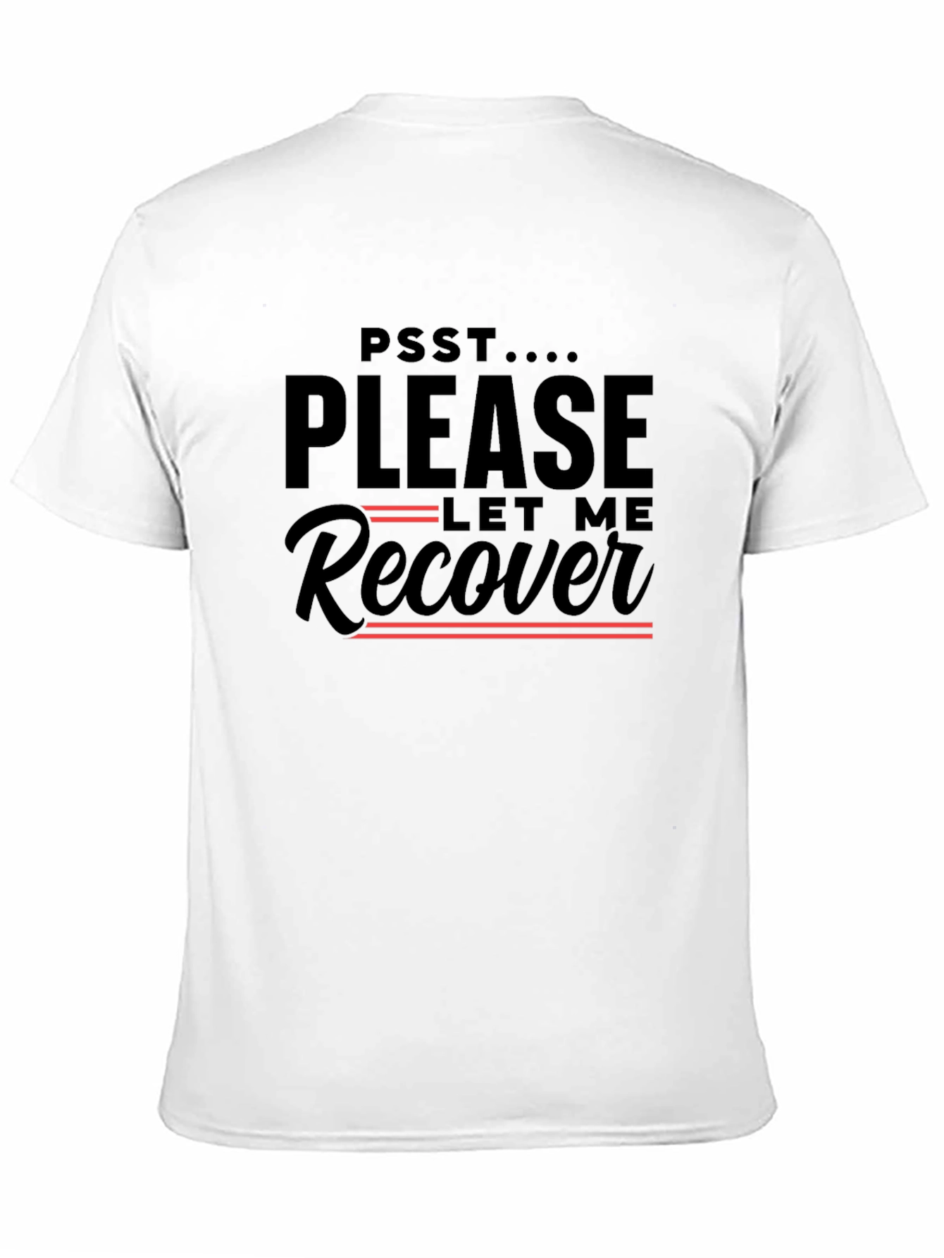 Please Let Me Recover Graphic T-Shirt