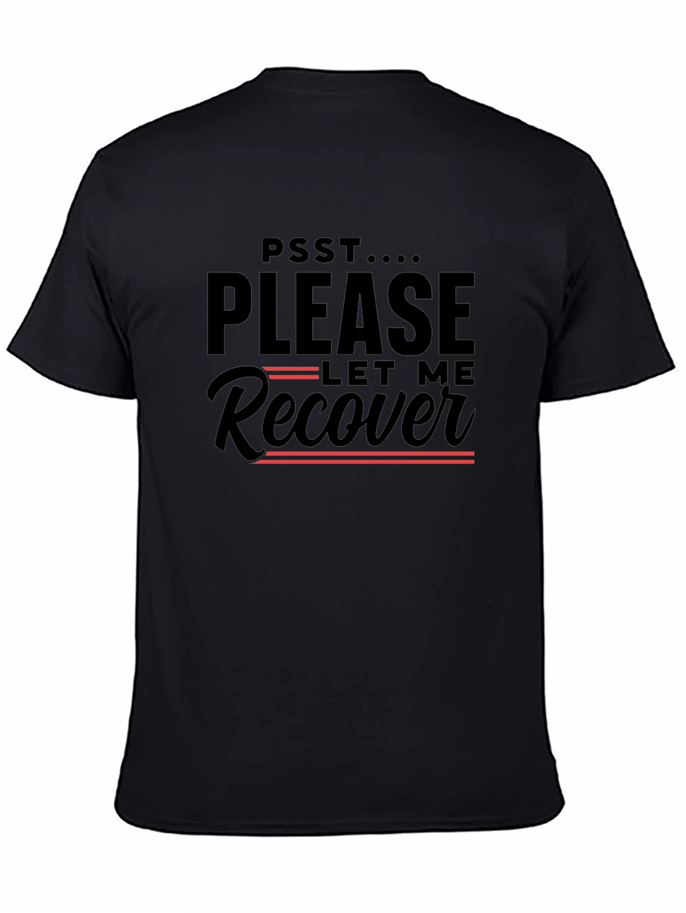 Please Let Me Recover Graphic T-Shirt