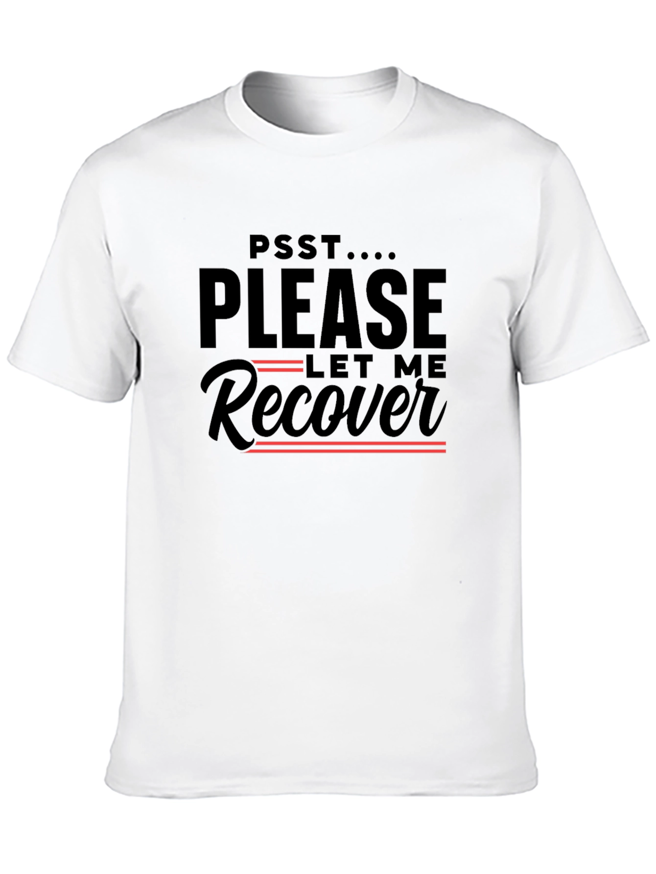 Please Let Me Recover Graphic T-Shirt