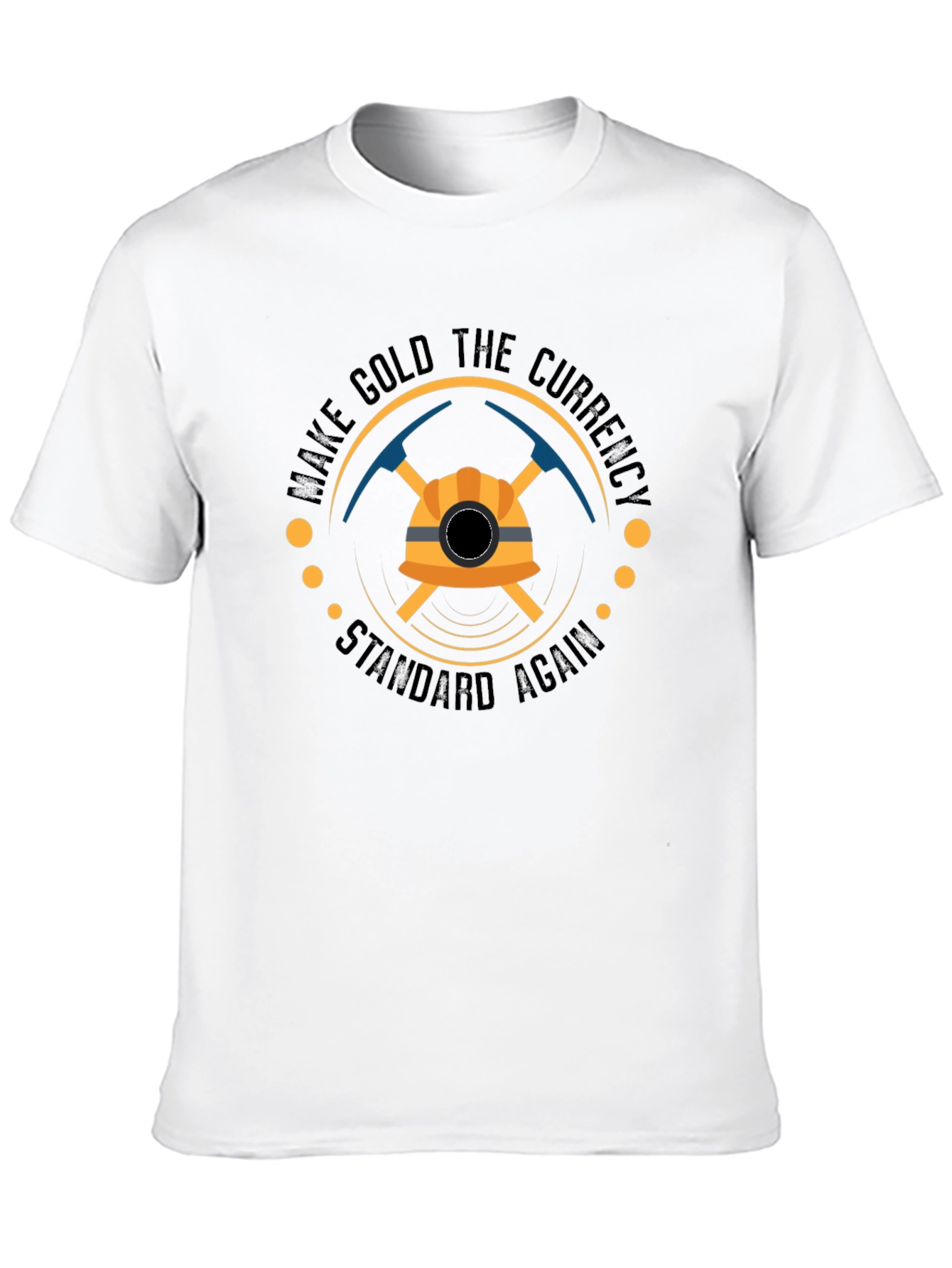 Make Gold the Currency Standard Again T-Shirt