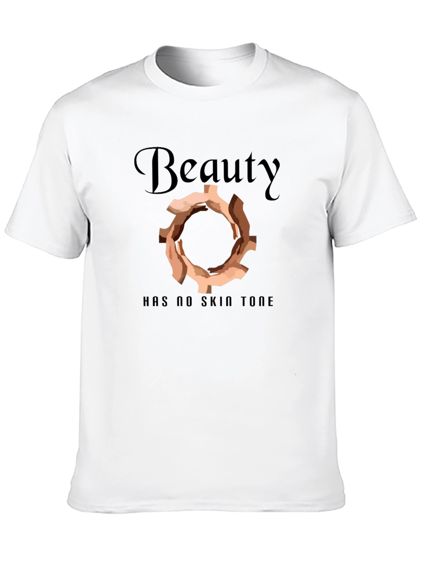 Beauty Has No Skin Tone T-Shirt