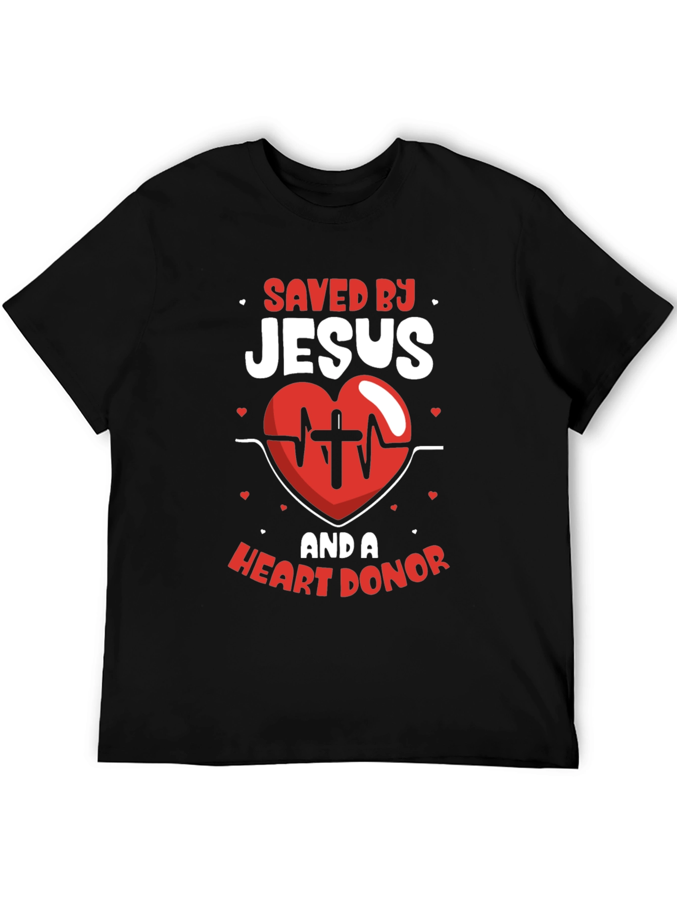 Saved by Jesus & Heart Donor T-Shirt