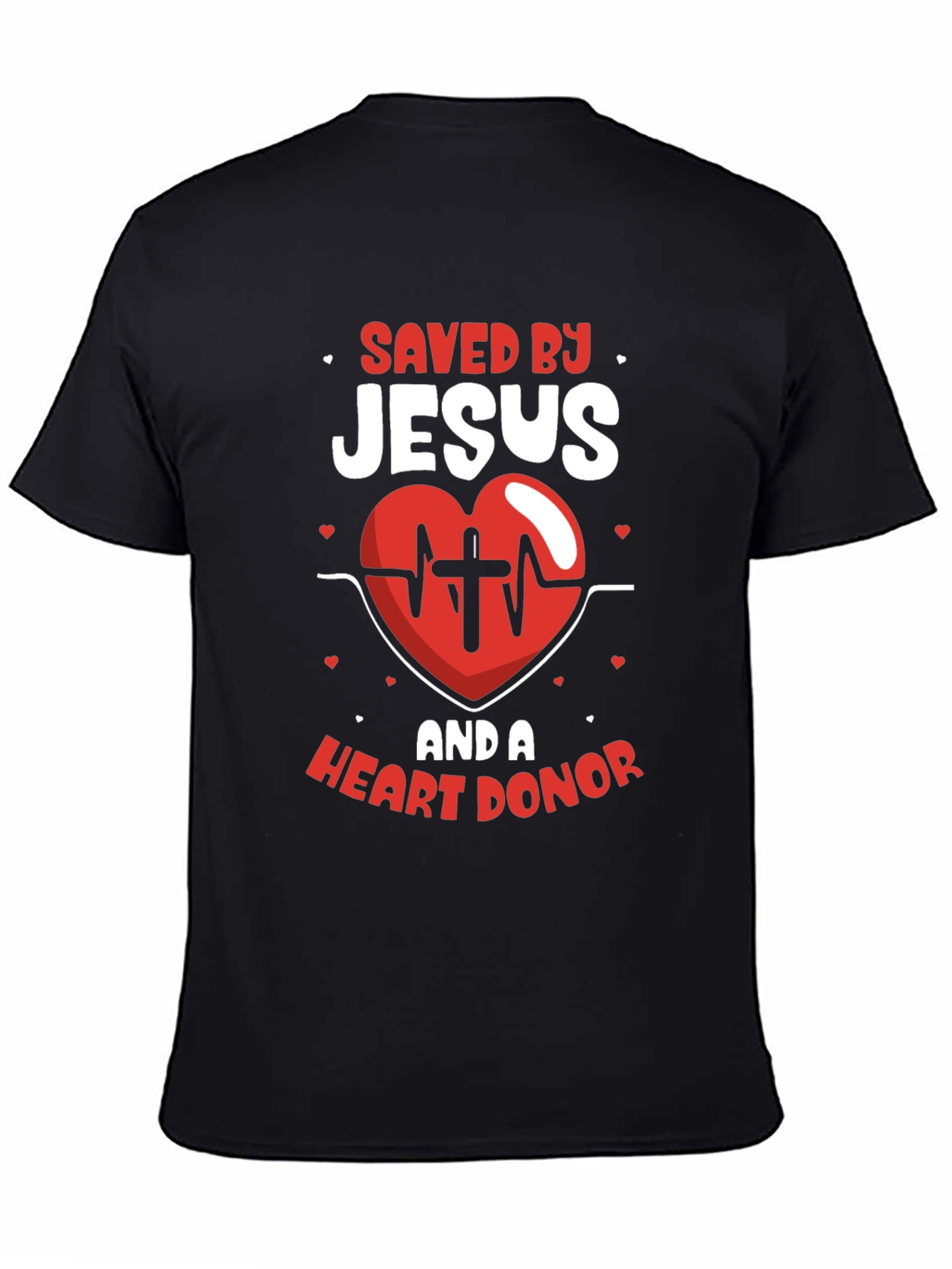Saved by Jesus & Heart Donor T-Shirt