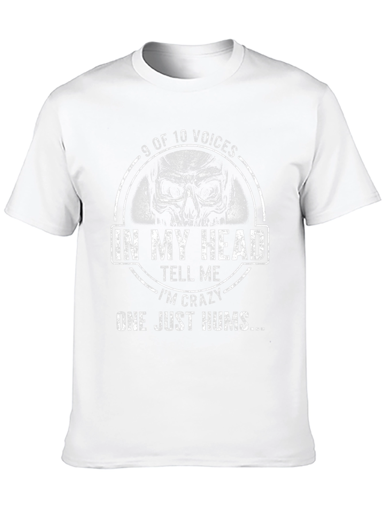 9 of 10 Voices T-Shirt - Crazy Skull Design
