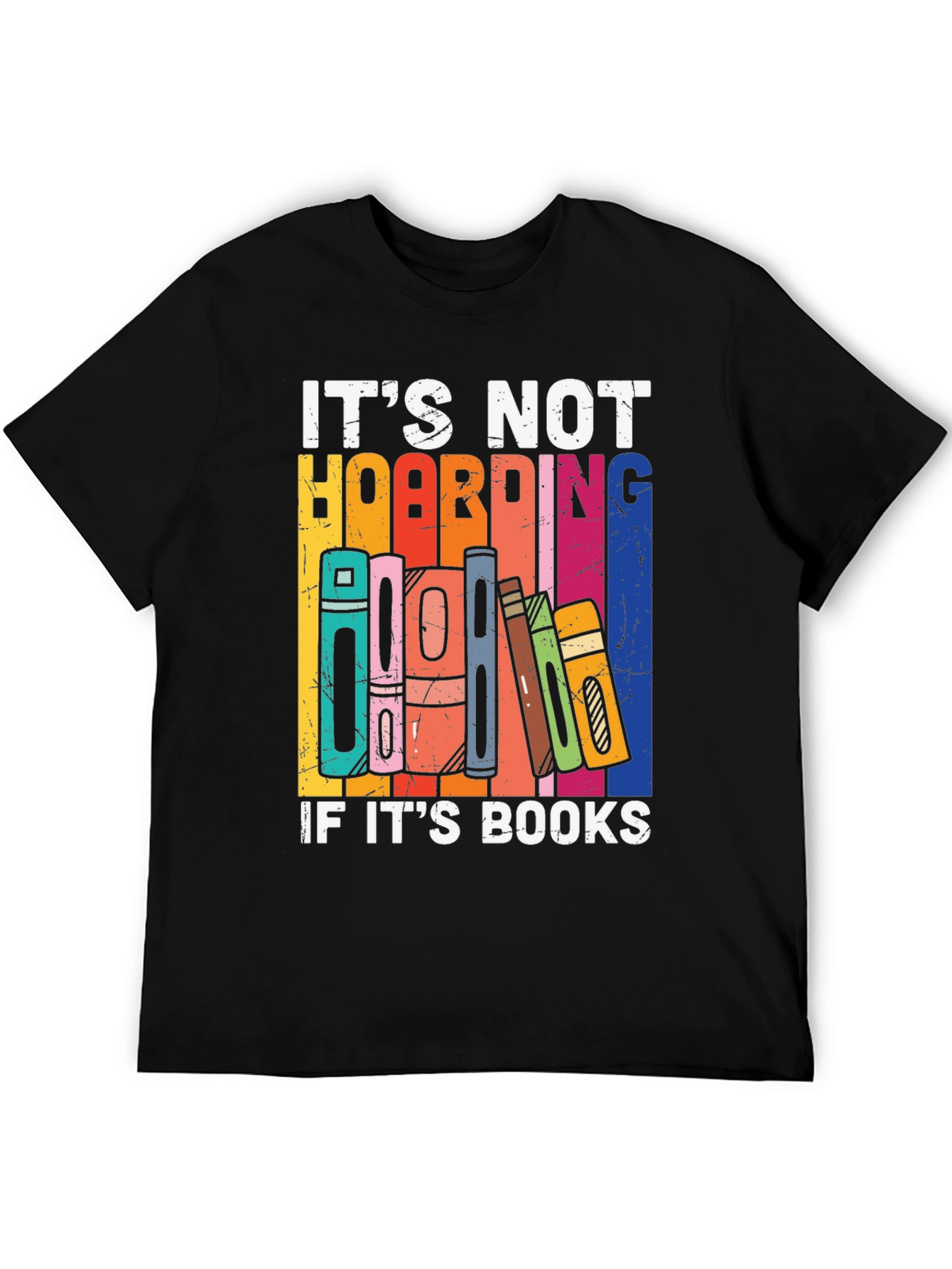 Its Not Hoarding if Its Books T-Shirt