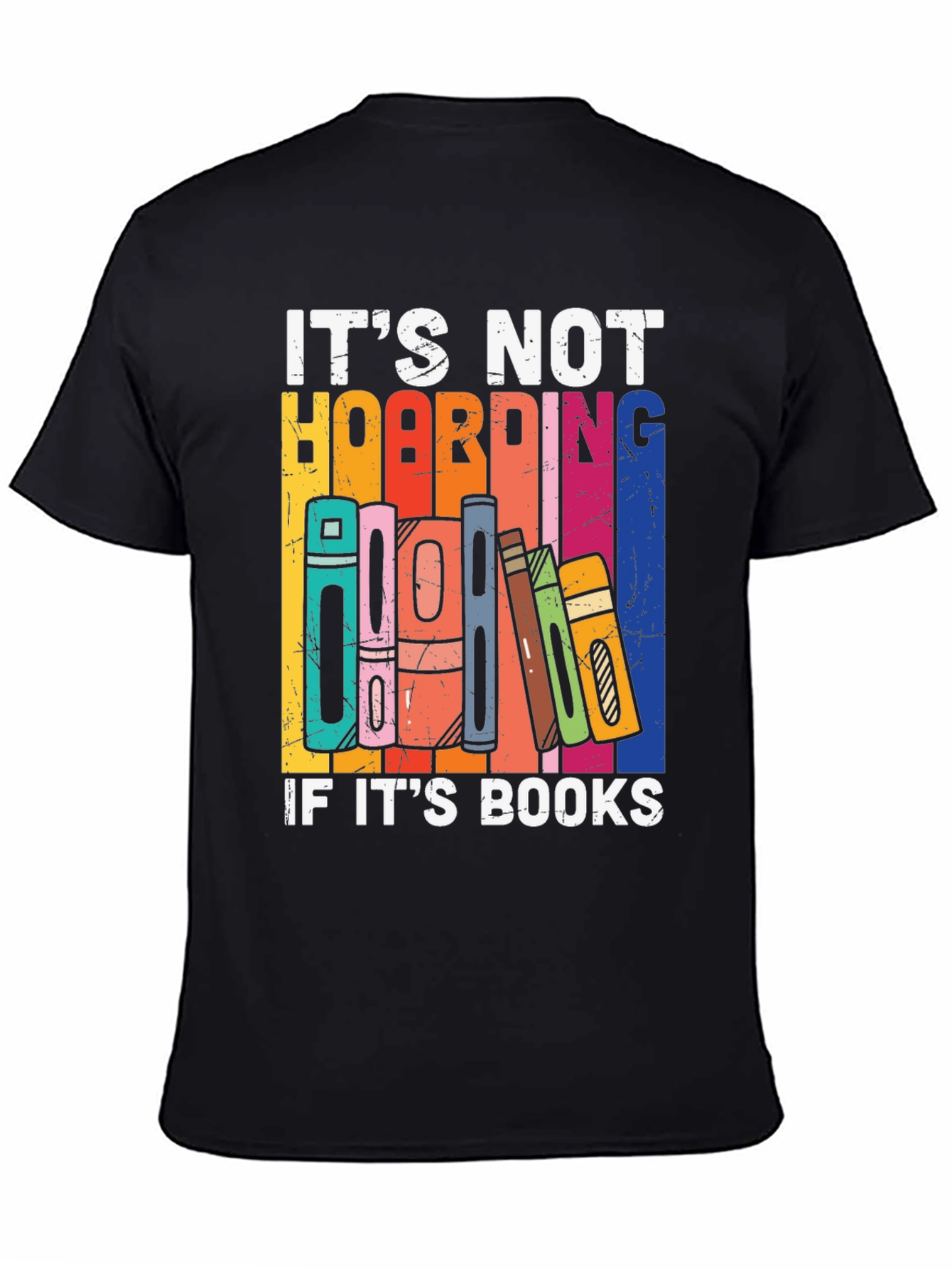 Its Not Hoarding if Its Books T-Shirt