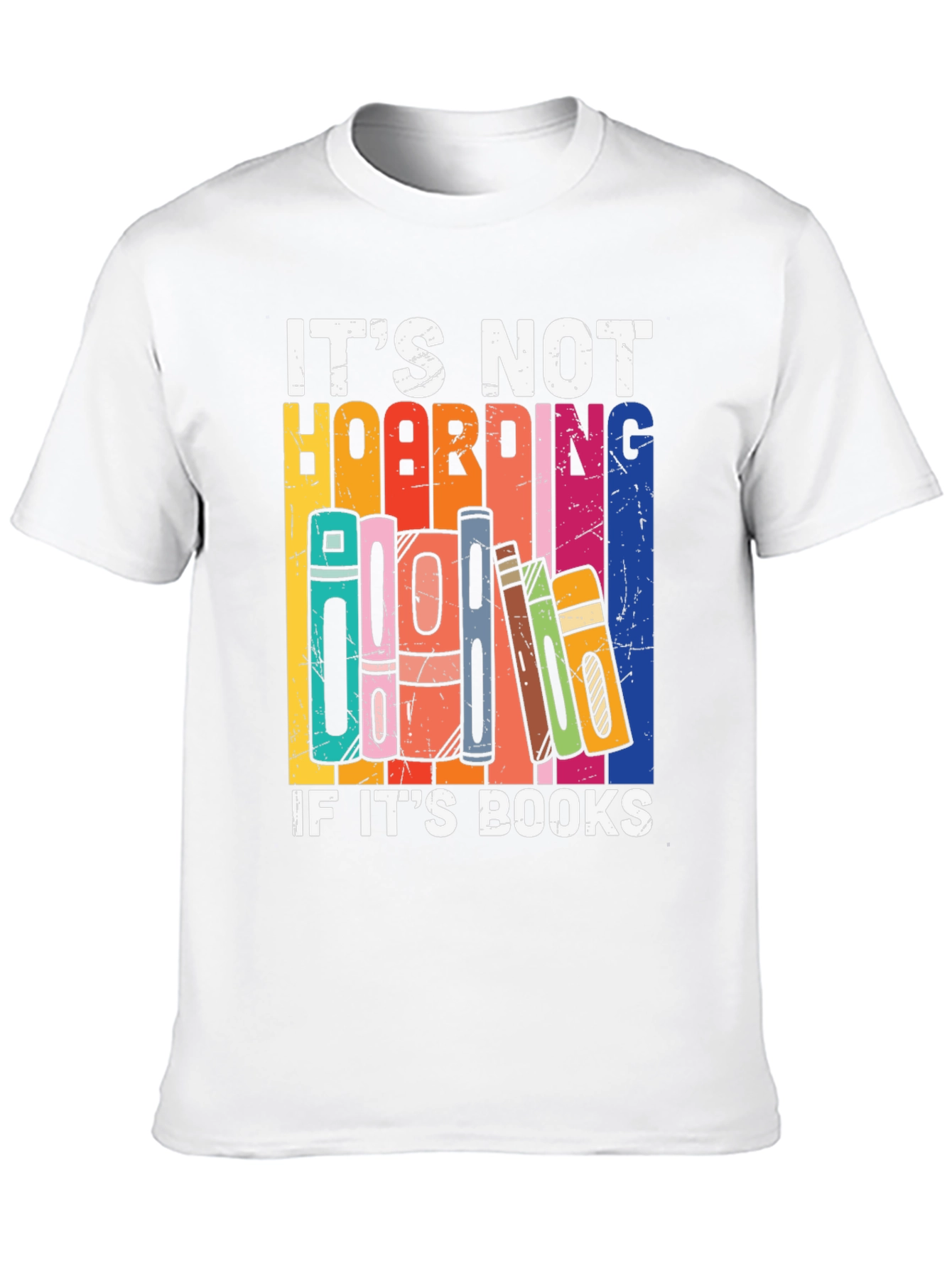 Its Not Hoarding if Its Books T-Shirt
