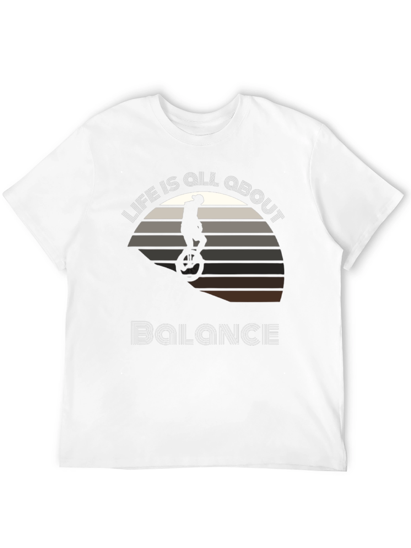 Life is All About Balance T-Shirt - Unicycle Design