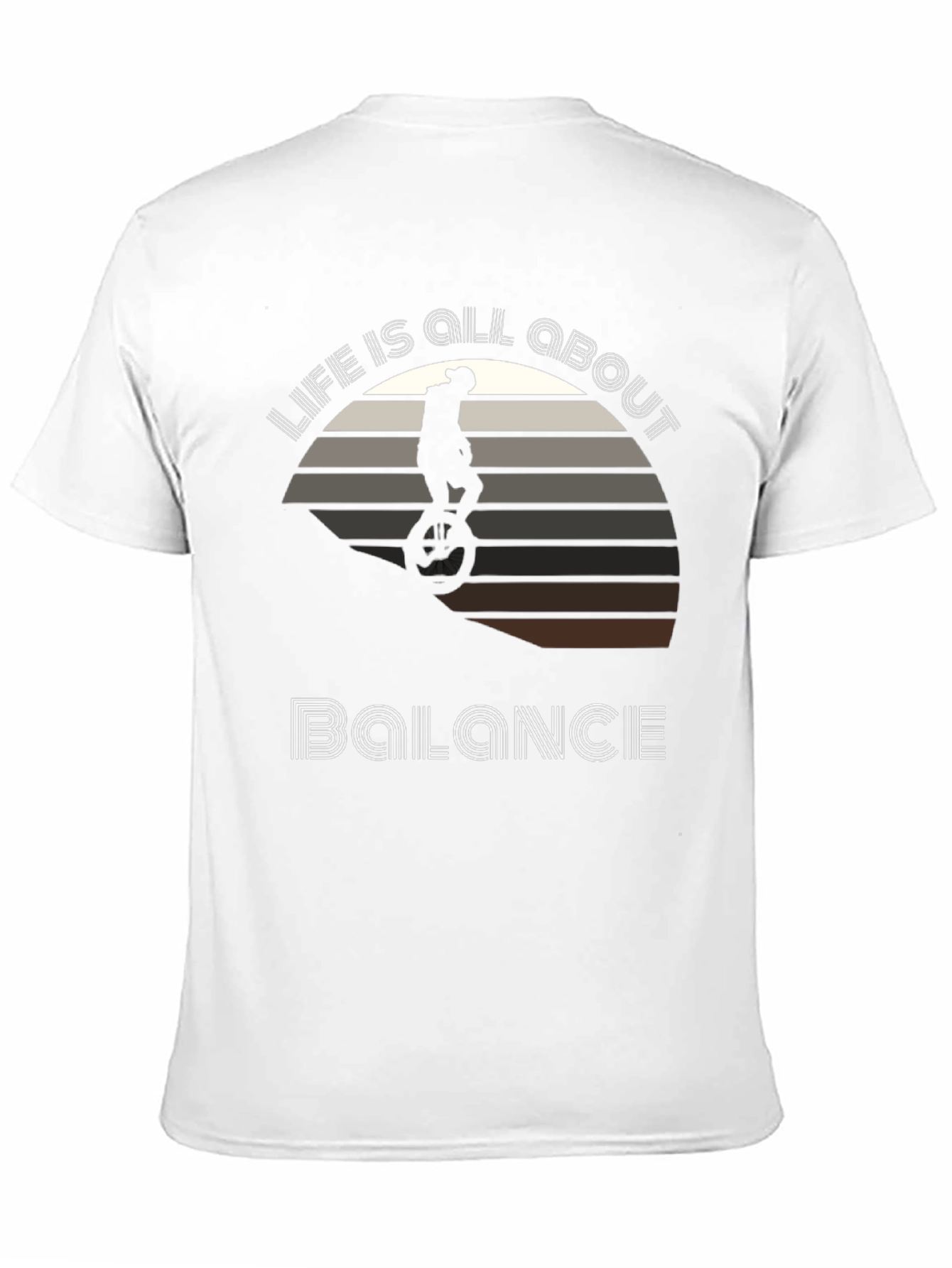 Life is All About Balance T-Shirt - Unicycle Design