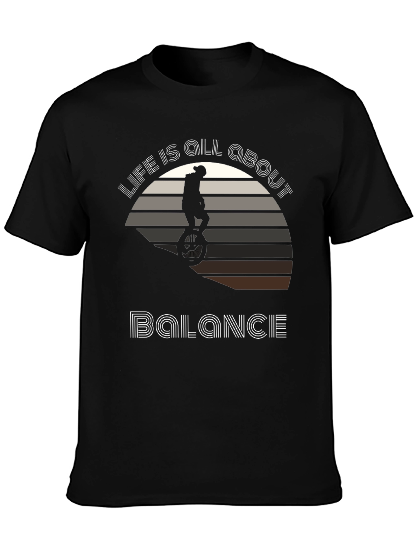 Life is All About Balance T-Shirt - Unicycle Design