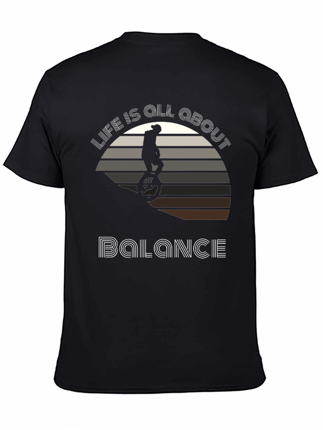 Life is All About Balance T-Shirt - Unicycle Design
