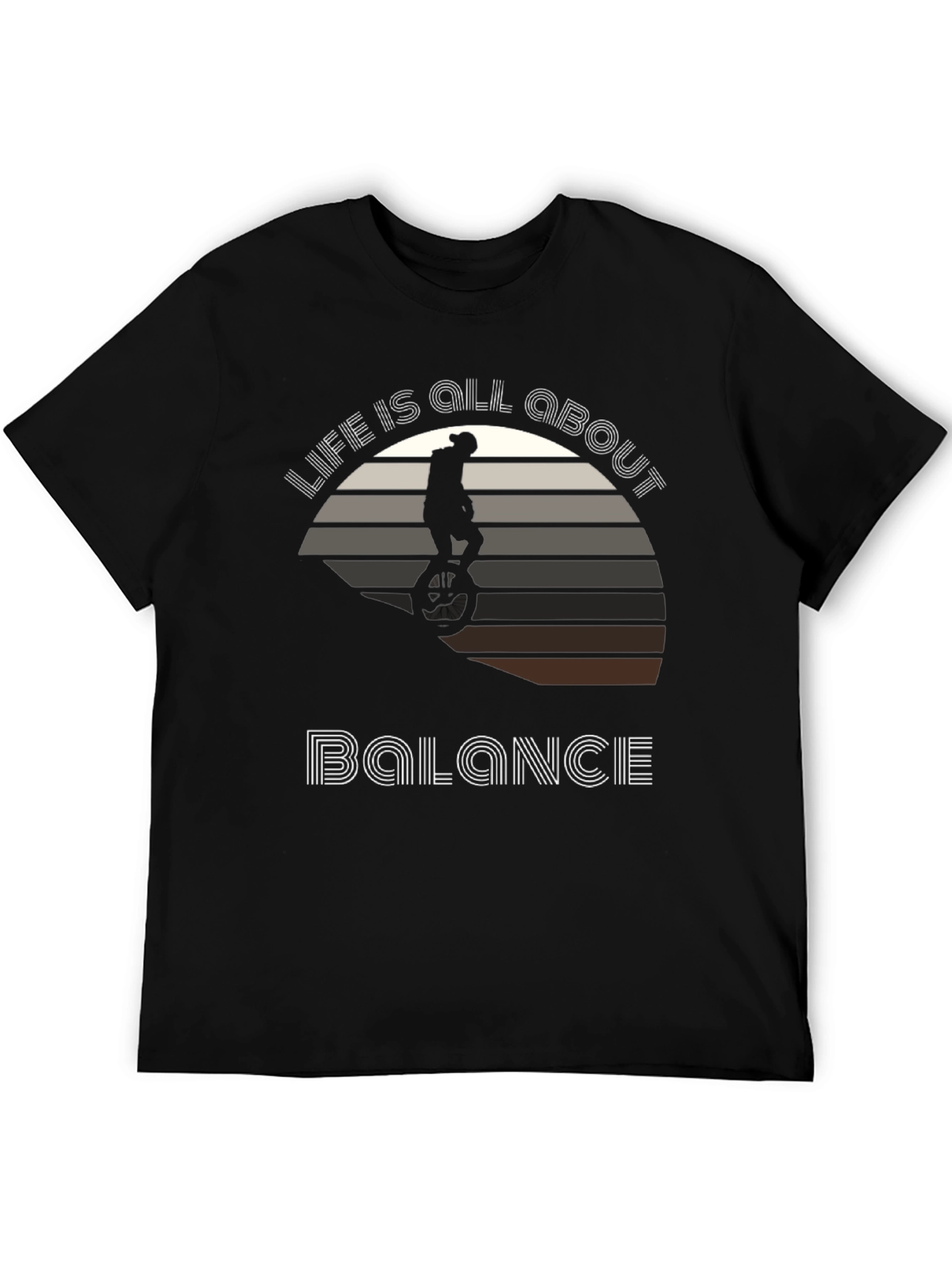 Life is All About Balance T-Shirt - Unicycle Design