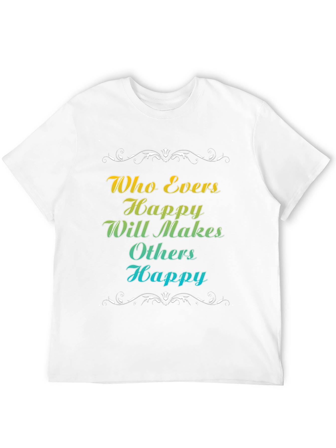Happy Makes Happy T-Shirt - Motivational Tee