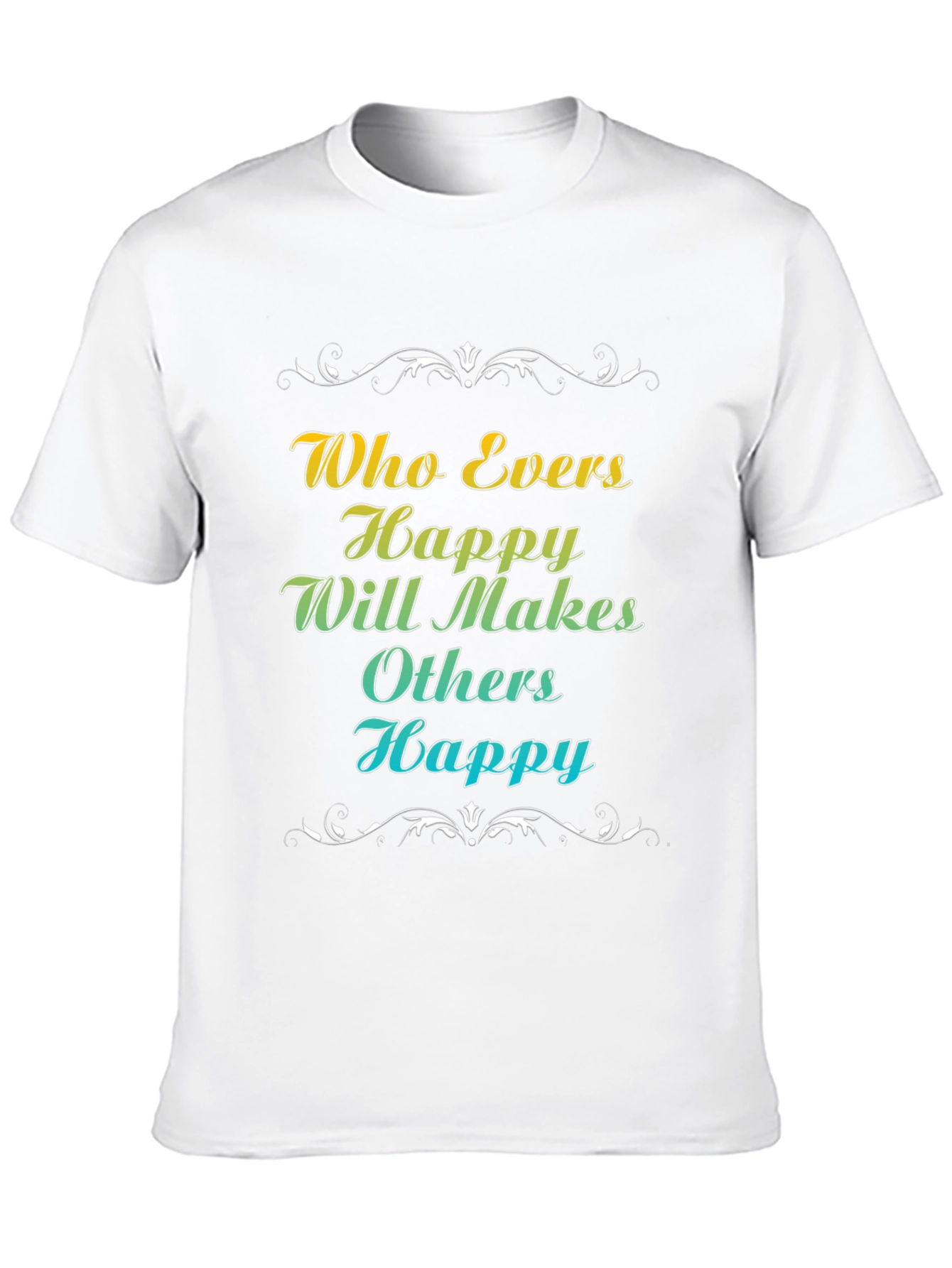 Happy Makes Happy T-Shirt - Motivational Tee
