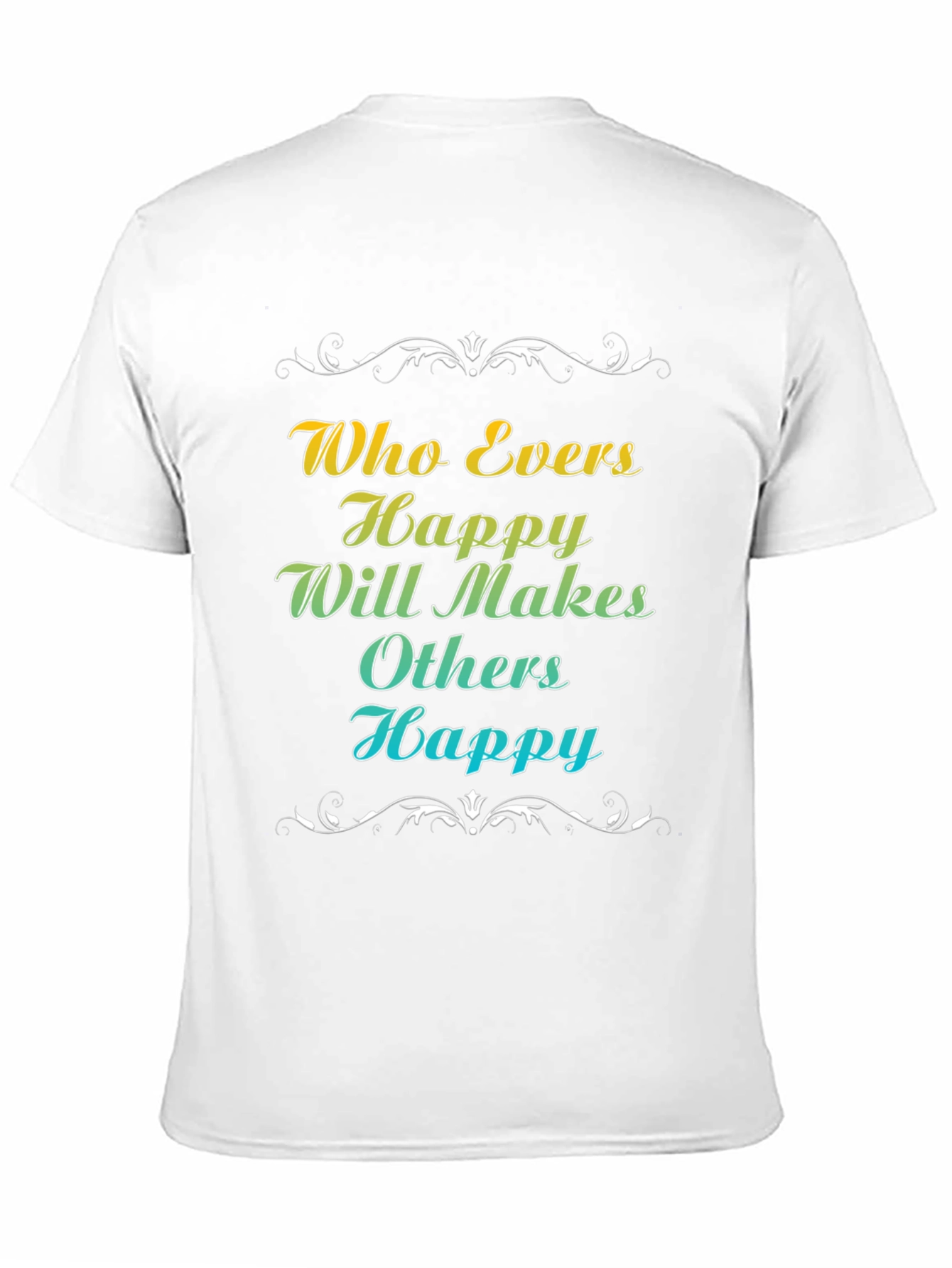 Happy Makes Happy T-Shirt - Motivational Tee