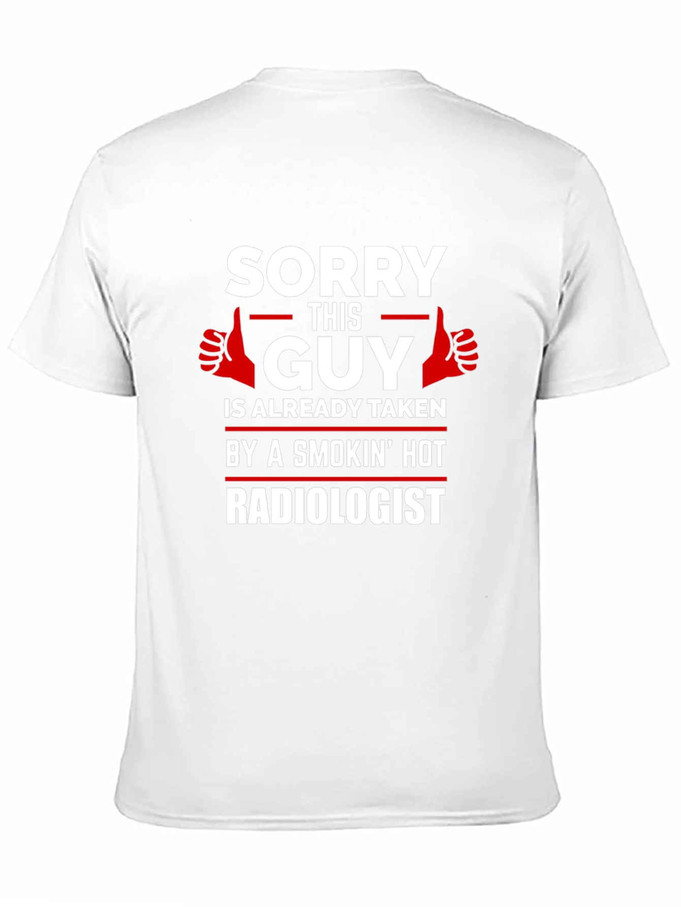 Sorry This Guy Is Taken T-Shirt - Radiologist