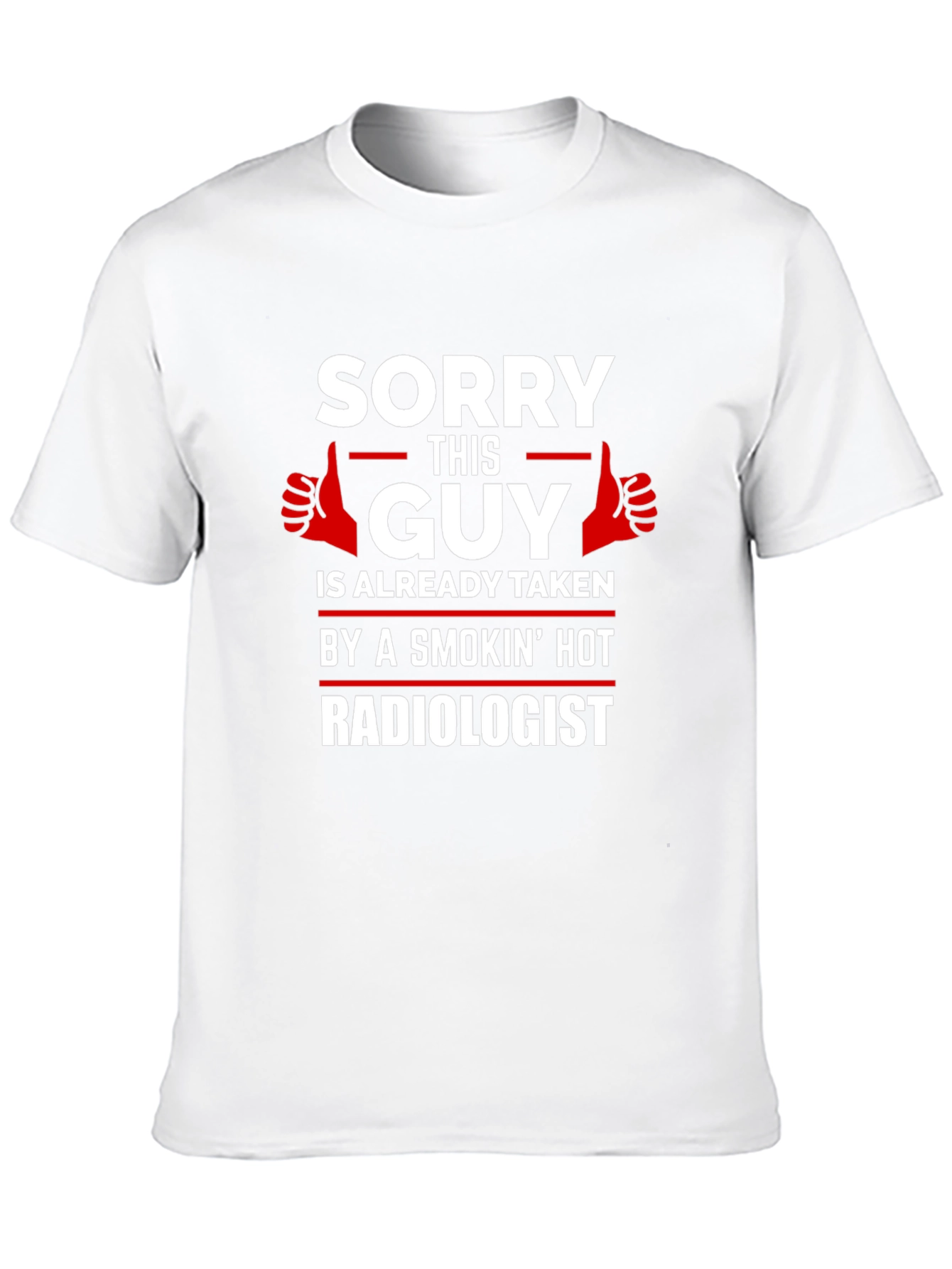 Sorry This Guy Is Taken T-Shirt - Radiologist