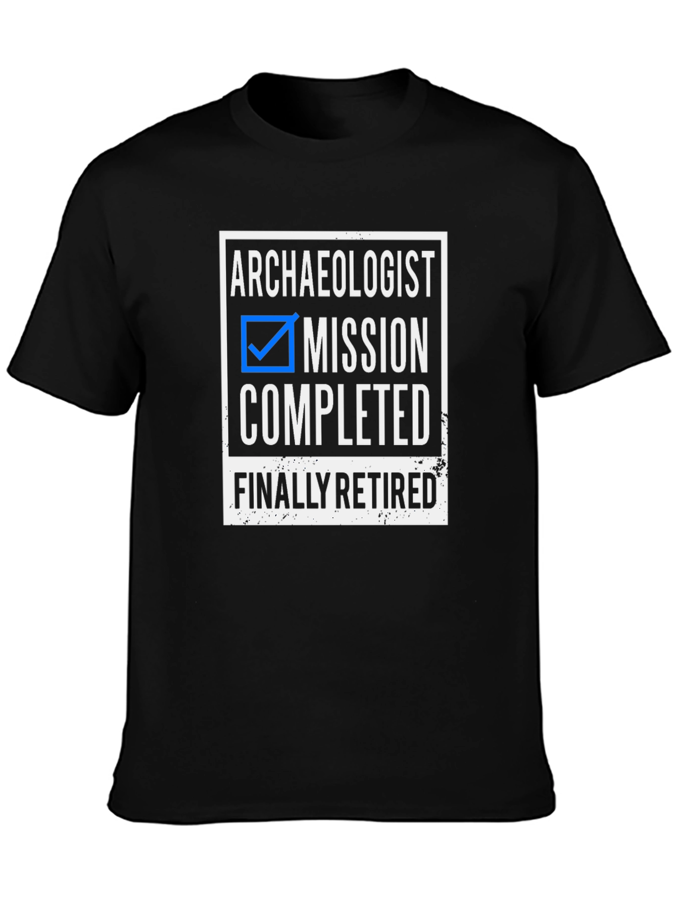 Archaeologist Mission Completed Retired T-Shirt