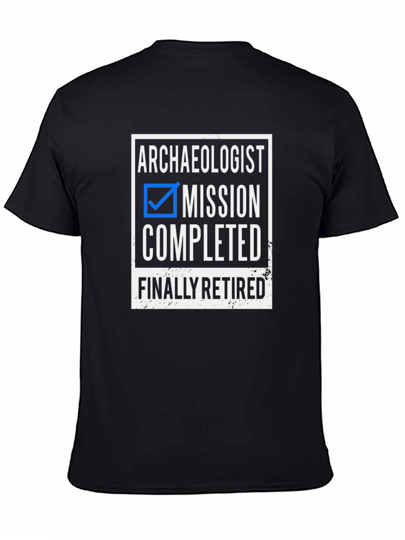 Archaeologist Mission Completed Retired T-Shirt