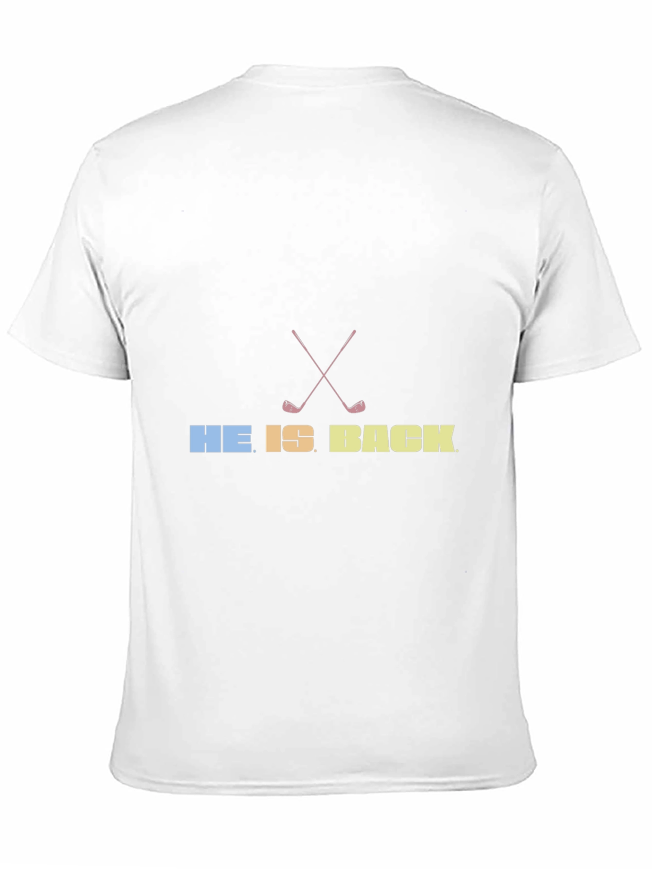 He Is Back Golf T-Shirt