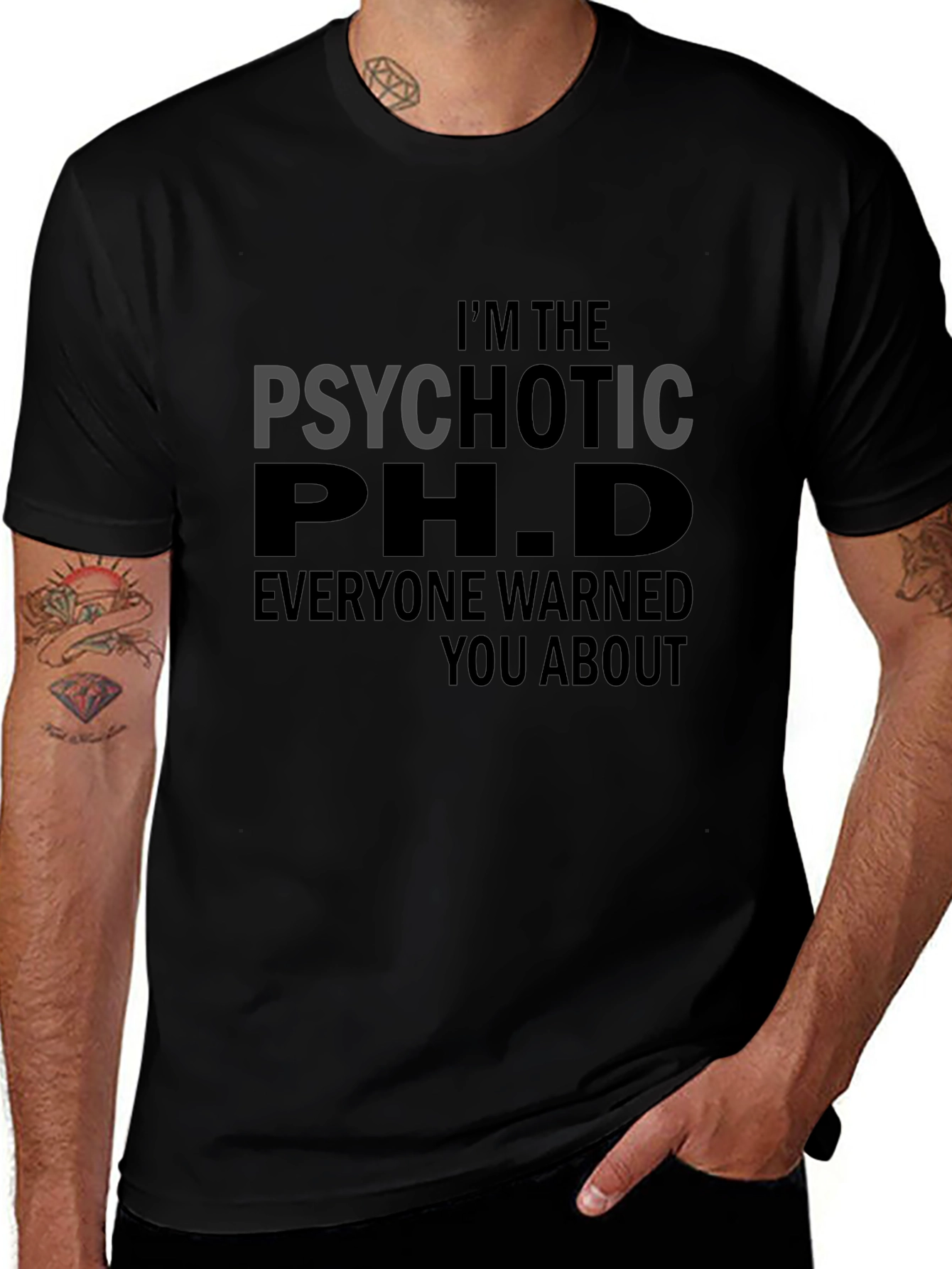 Psychotic Ph.D. T-Shirt