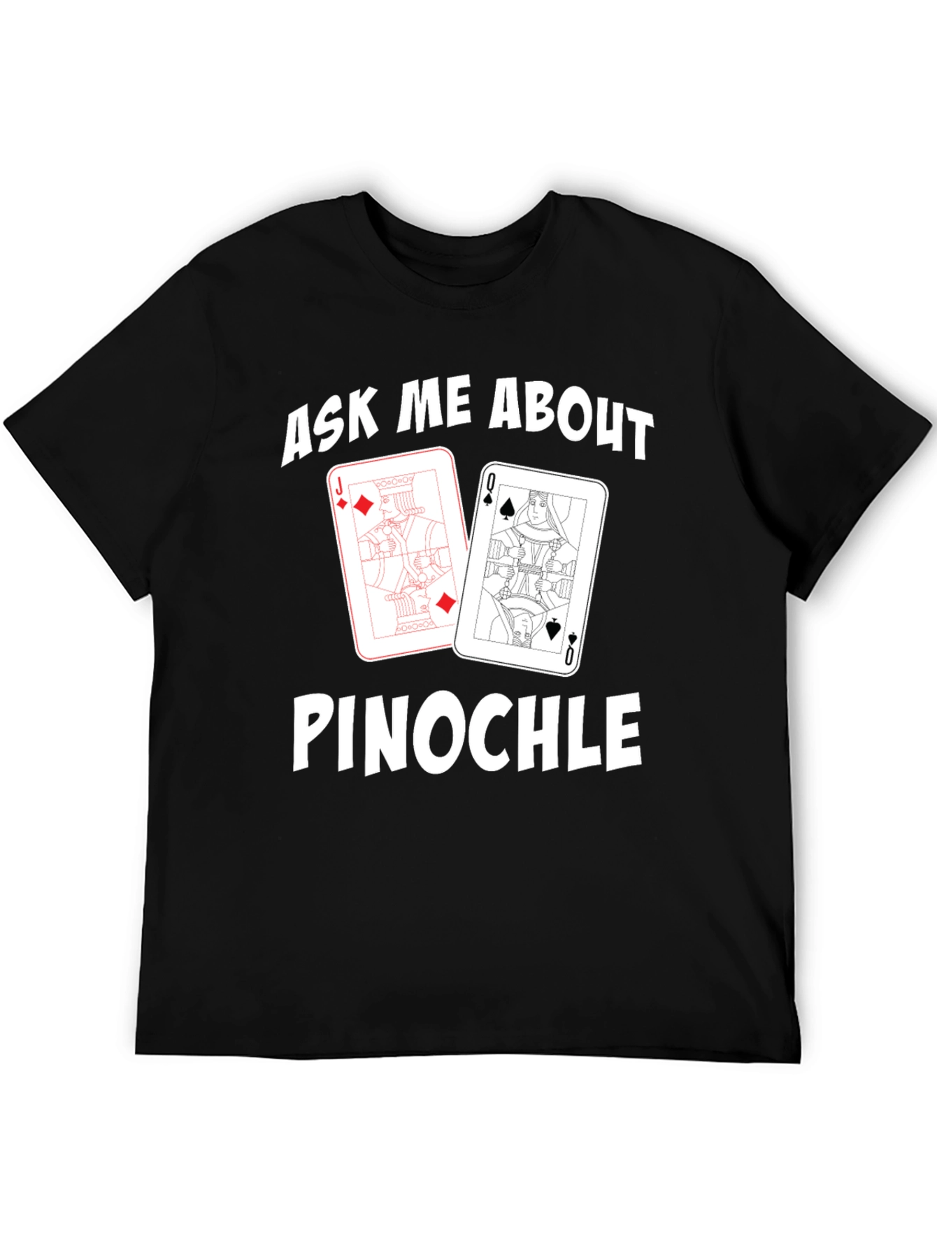 Ask Me About Pinochle Card Game Graphic T-Shirt