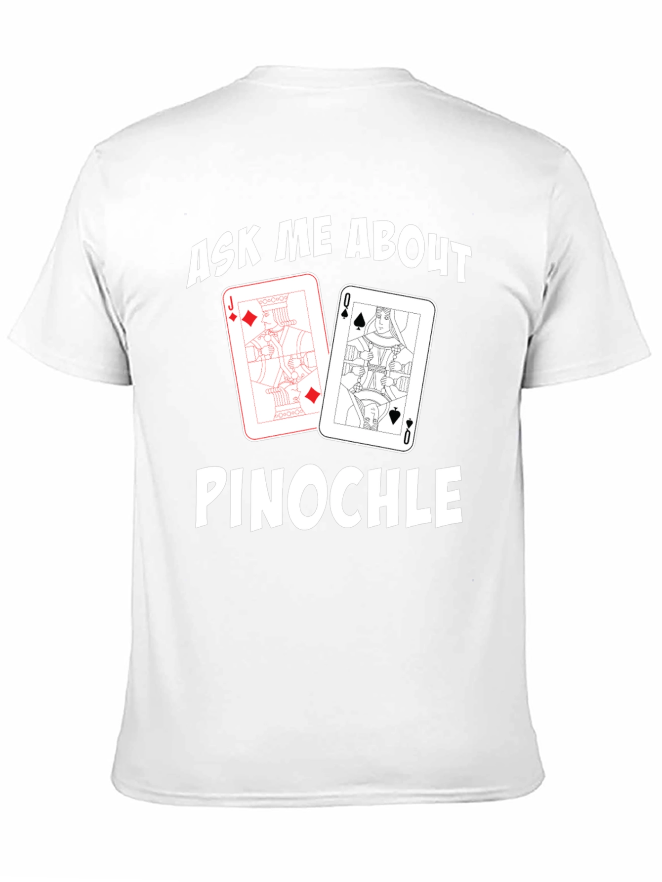 Ask Me About Pinochle Card Game Graphic T-Shirt