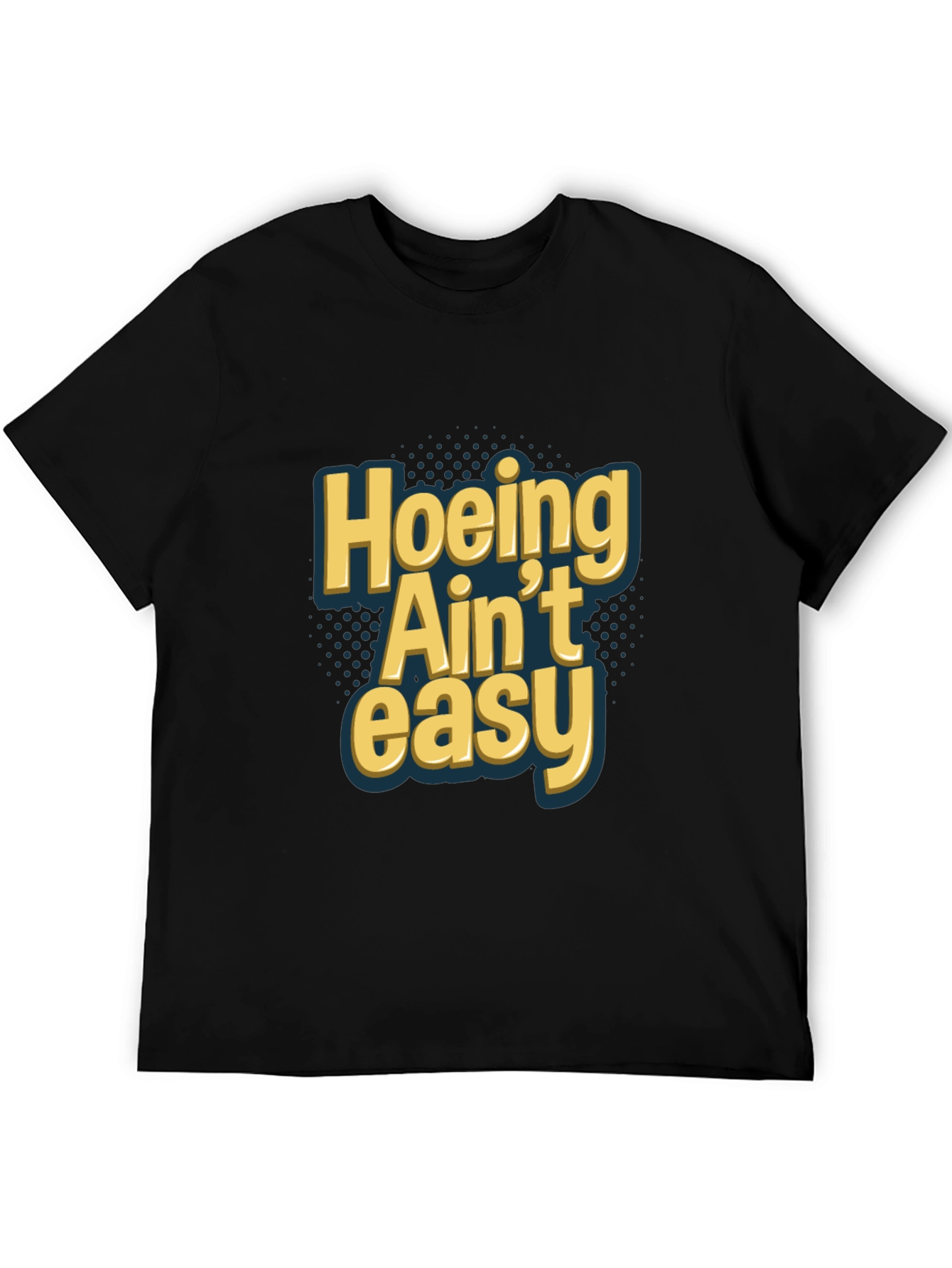 Hoeing Aint Easy Graphic Tee - Black