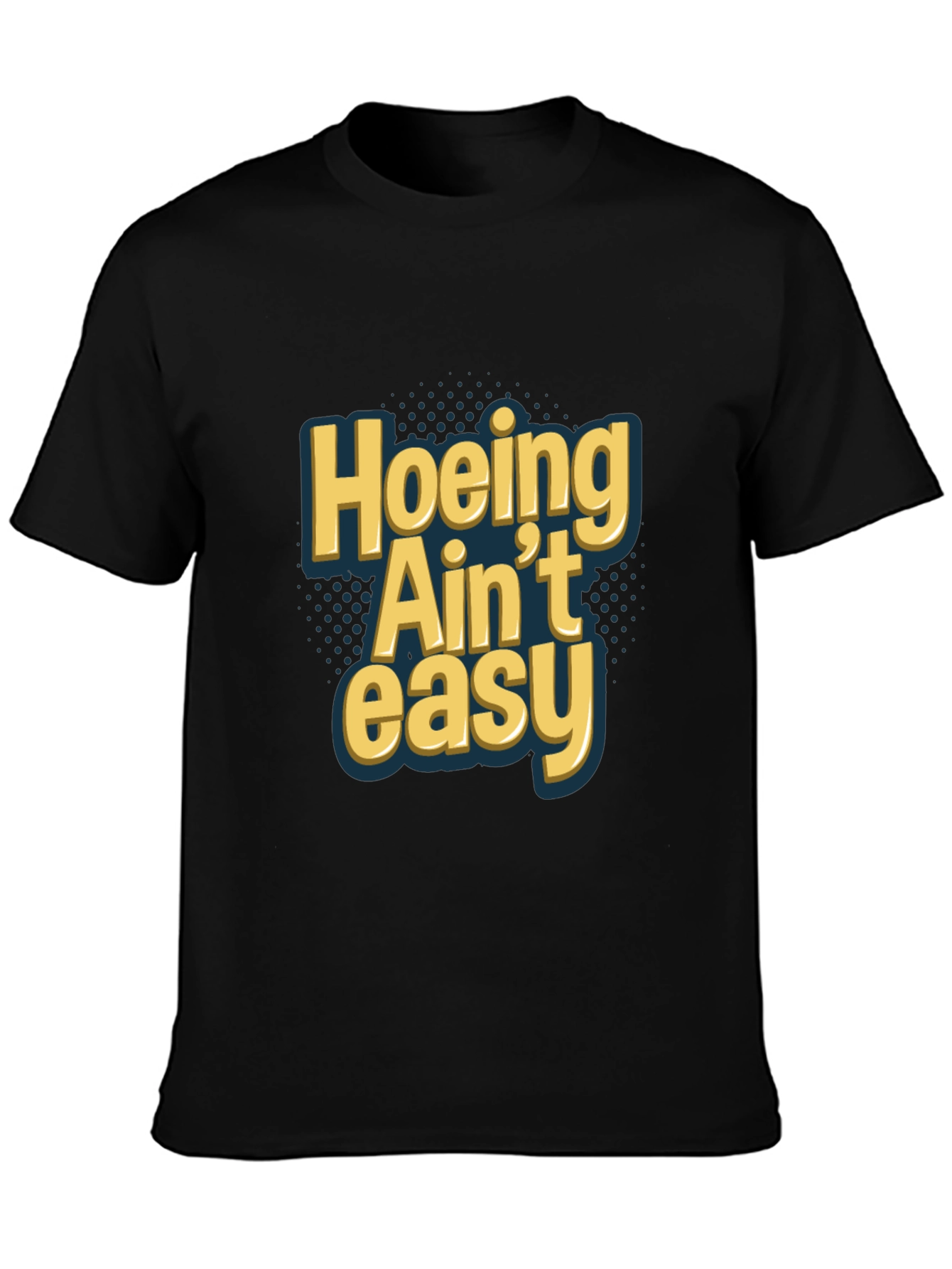 Hoeing Aint Easy Graphic Tee - Black