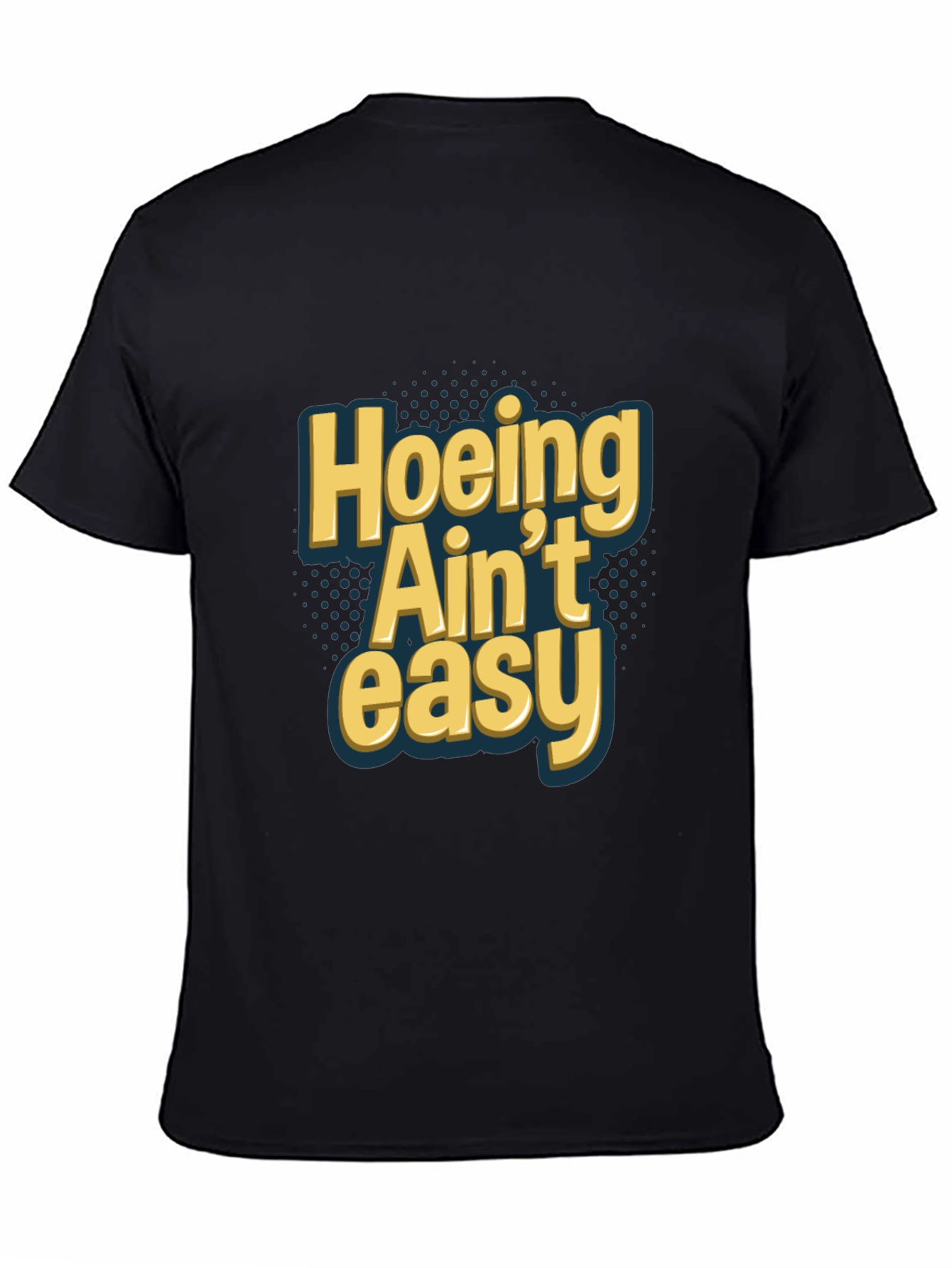 Hoeing Aint Easy Graphic Tee - Black
