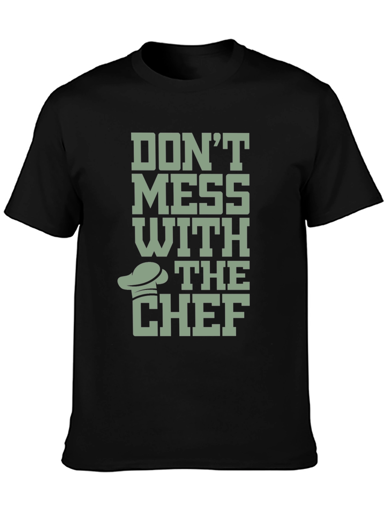 Dont Mess With The Chef T-Shirt - Black Cotton