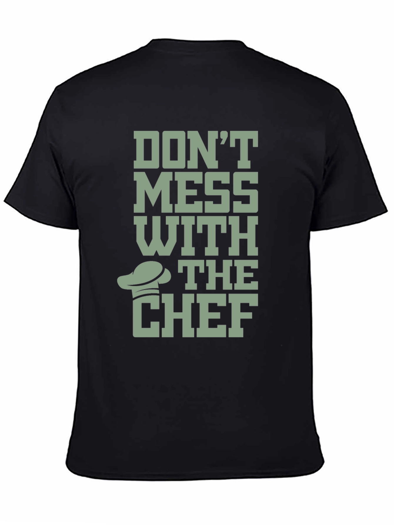 Dont Mess With The Chef T-Shirt - Black Cotton