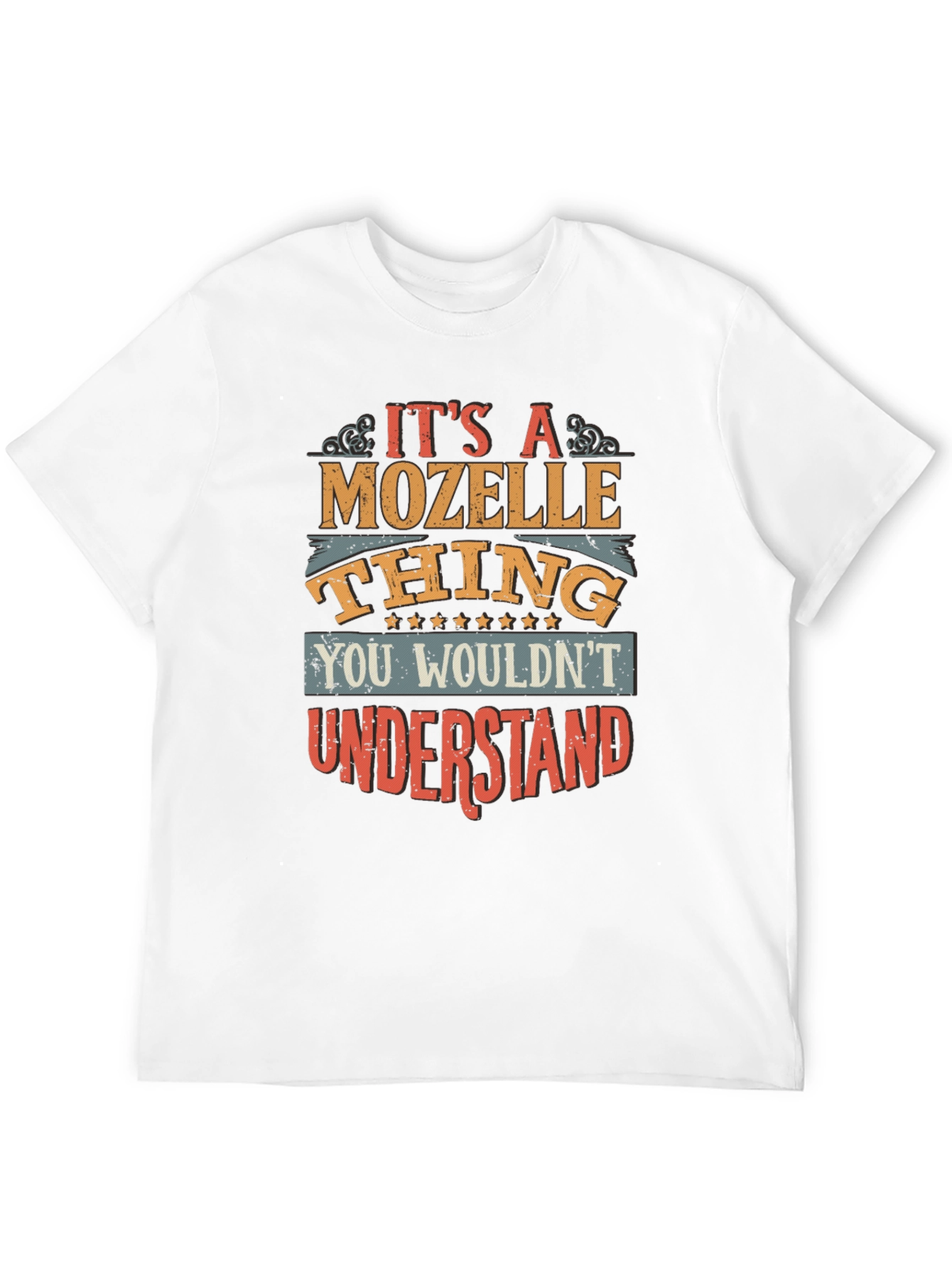 Its a Mozelle Thing T-Shirt