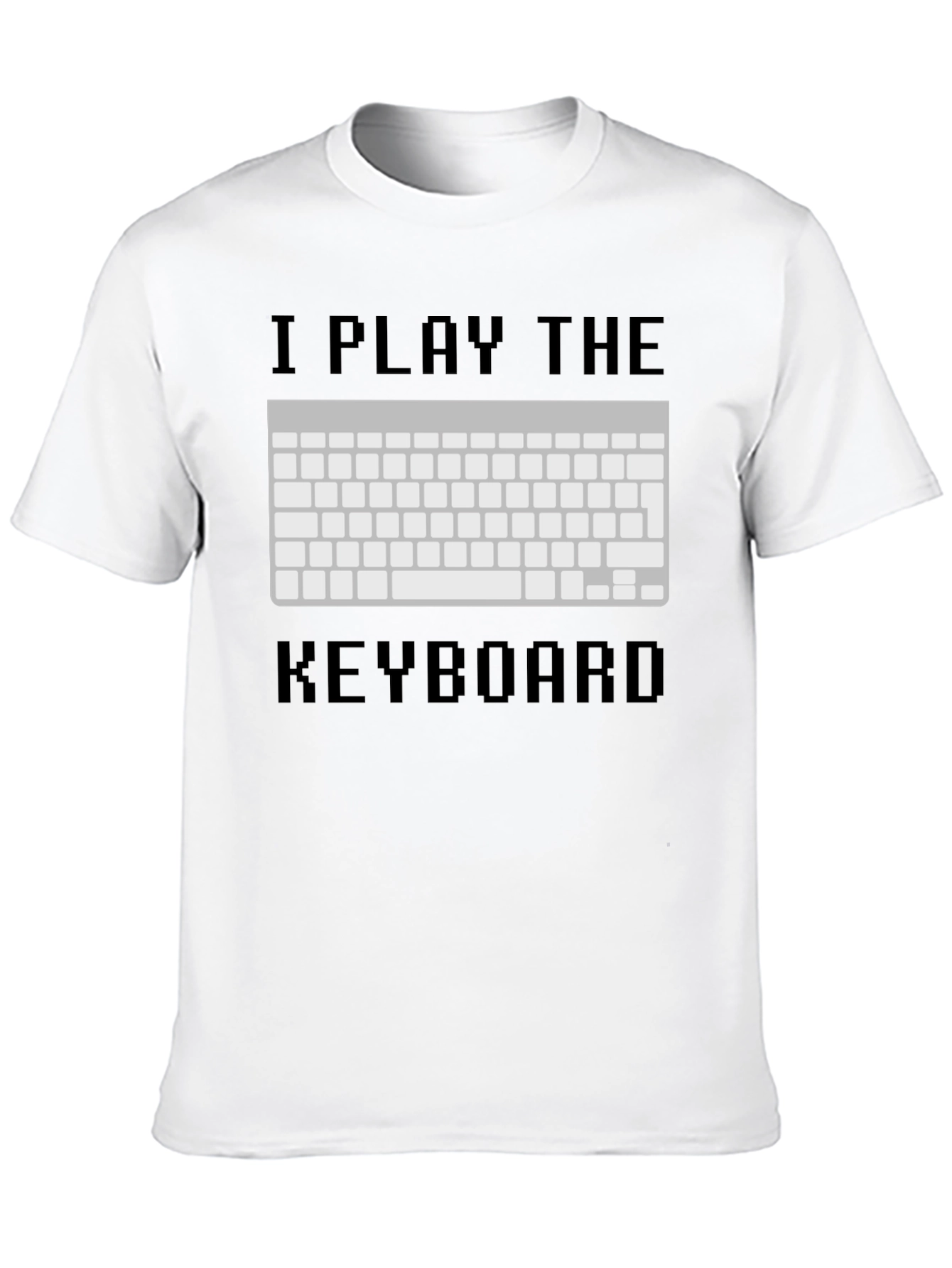 I Play The Keyboard T-Shirt - Gamer Tee