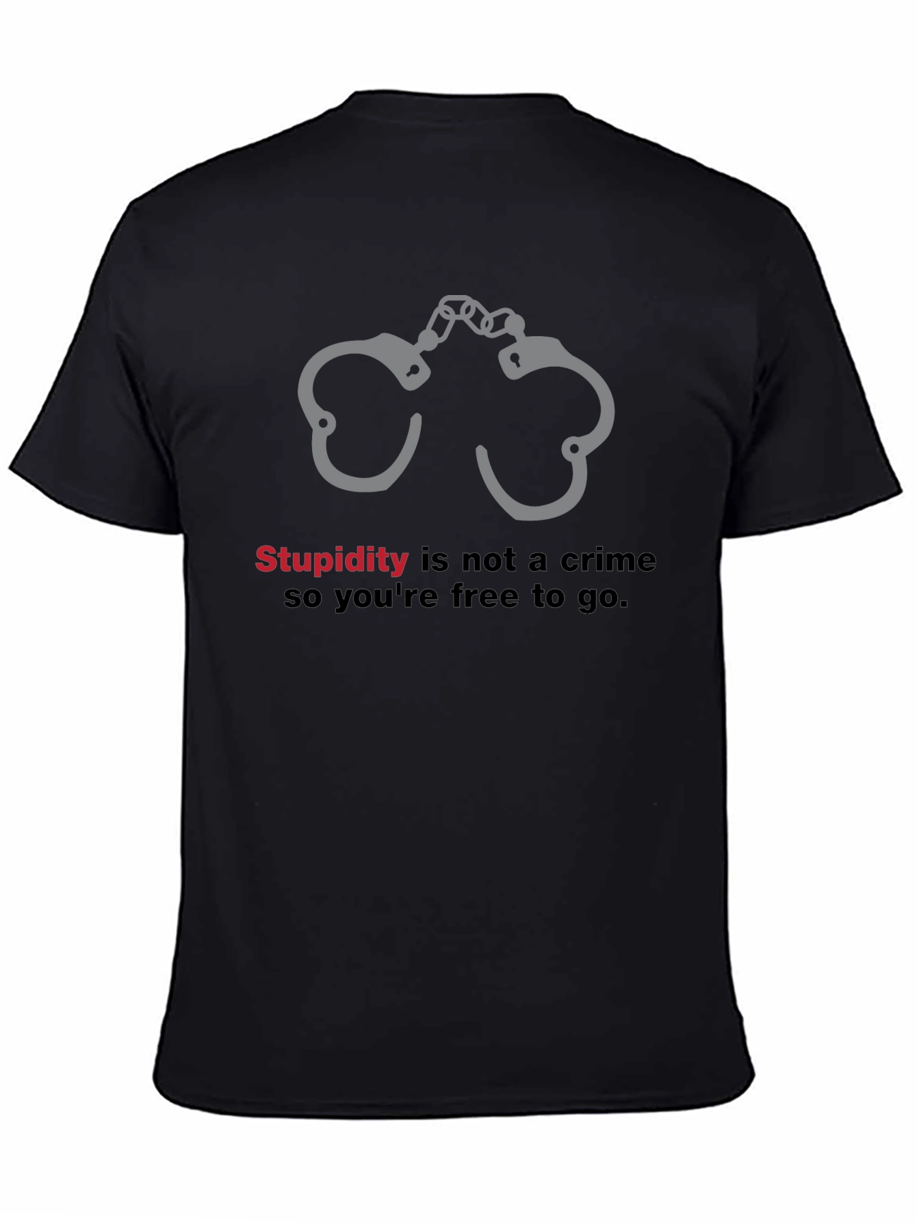 Stupidity Is Not a Crime Graphic T-Shirt