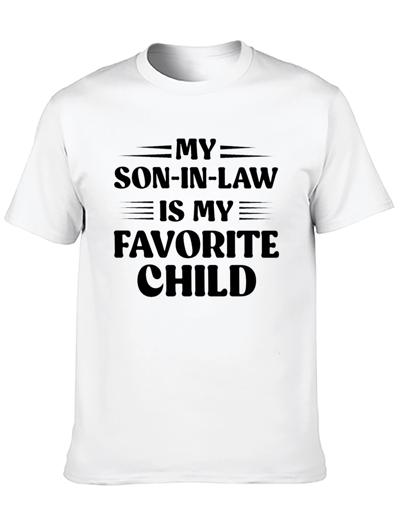 My Son-in-Law is My Favorite Child T-Shirt