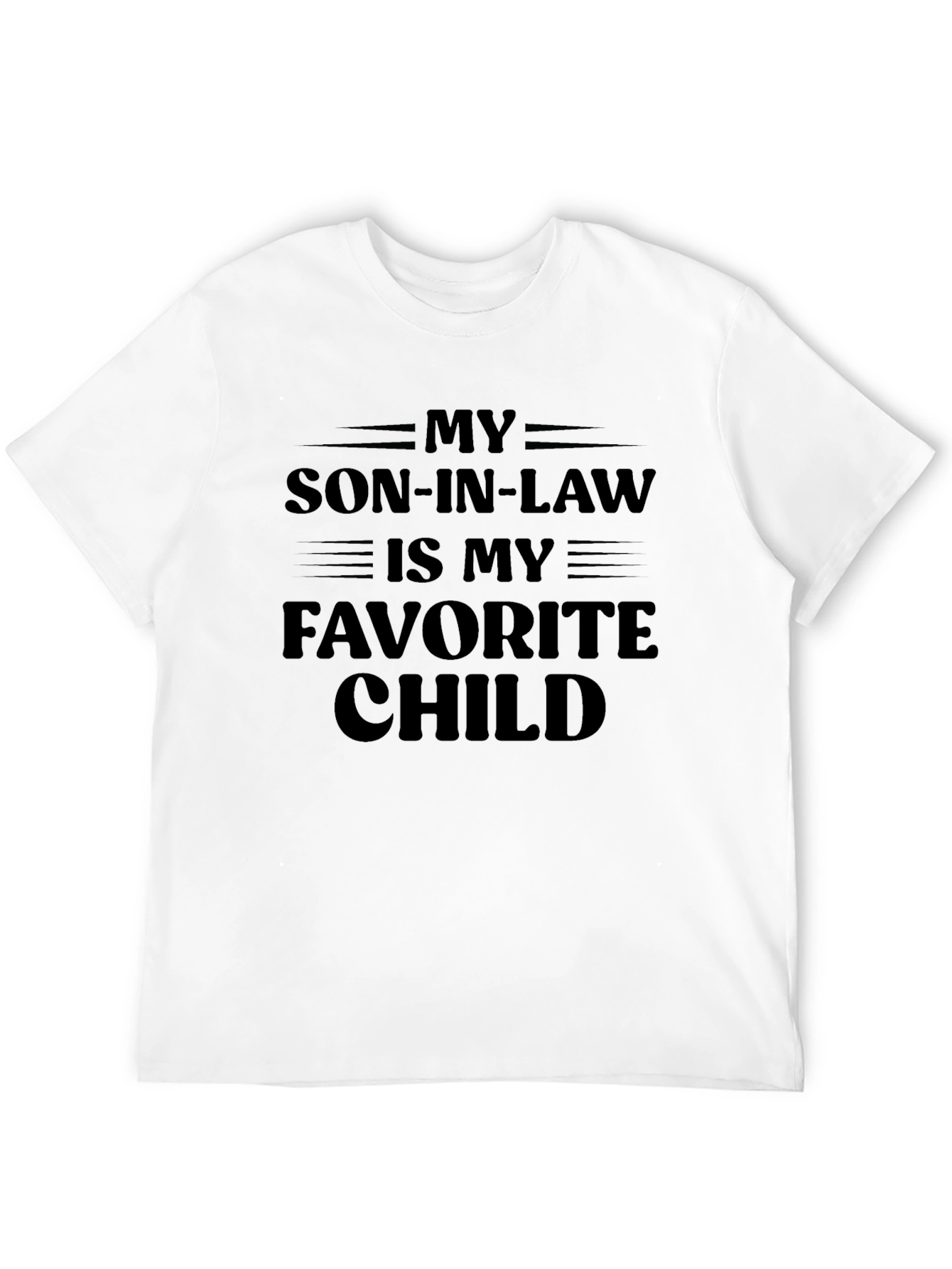 My Son-in-Law is My Favorite Child T-Shirt