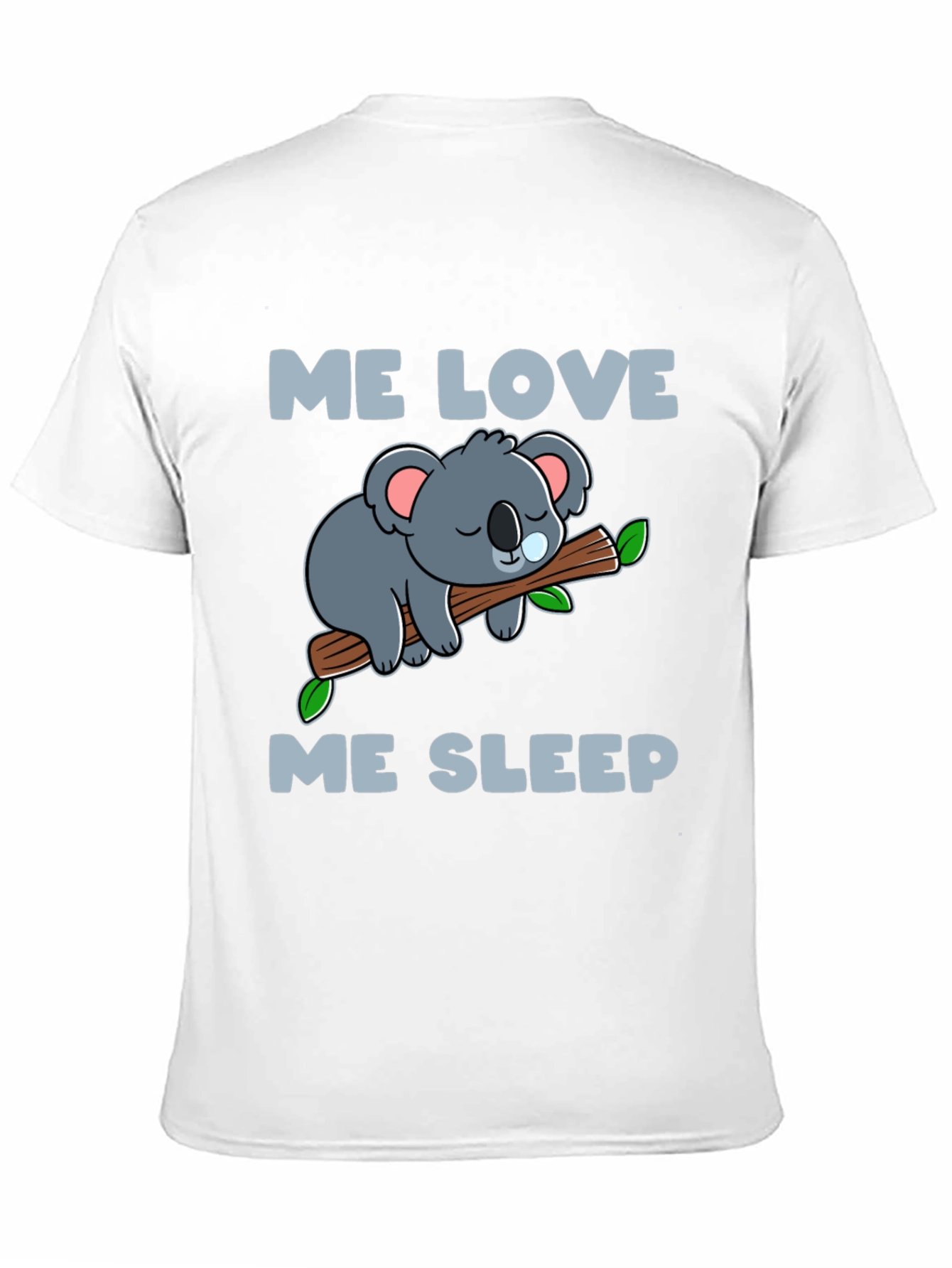 Me Love Me Sleep Koala T-Shirt