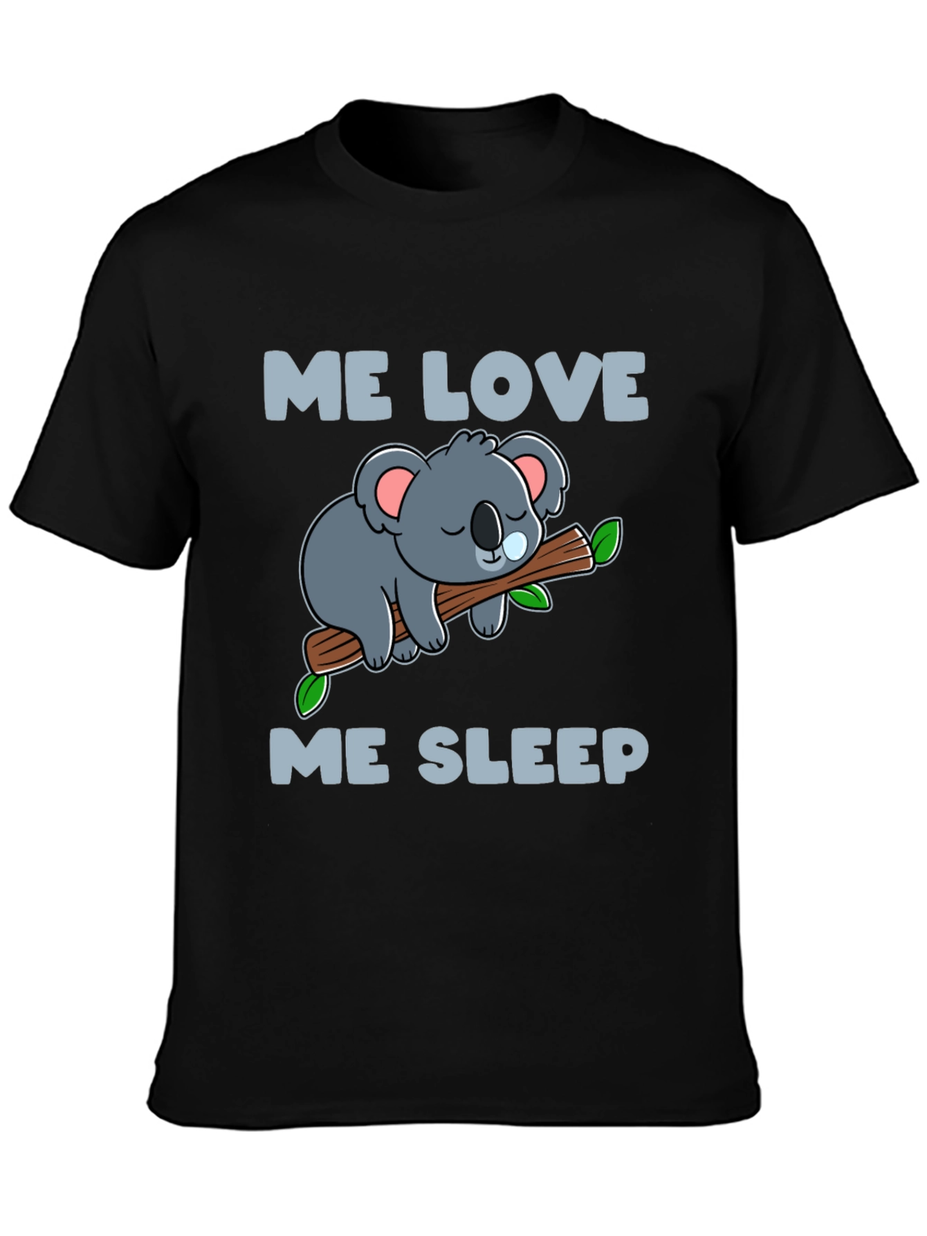 Me Love Me Sleep Koala T-Shirt